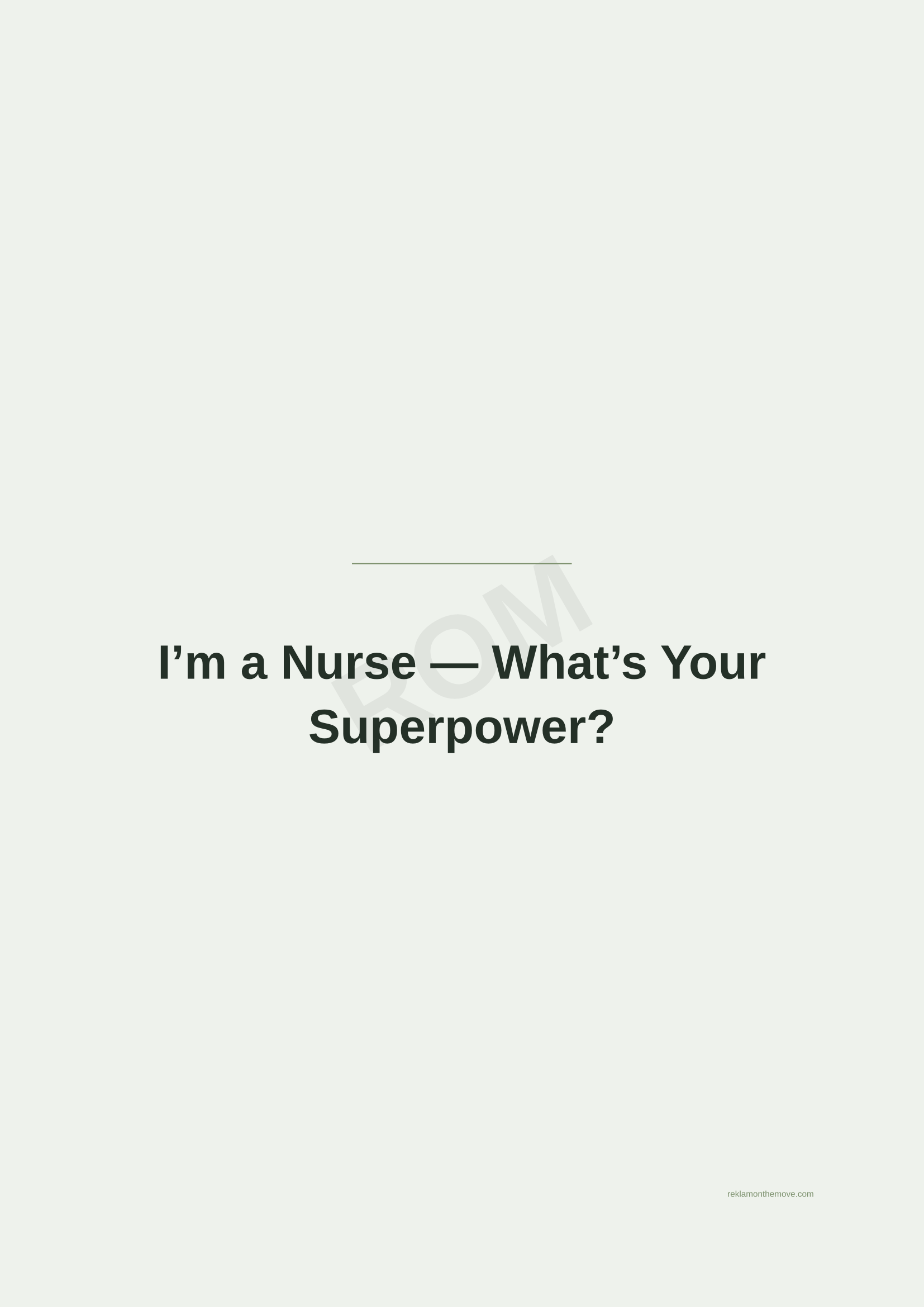 I'm a Nurse — What's Your Superpower? · Adaçayı — ROM dijital ürün önizlemesi (filigranlı)