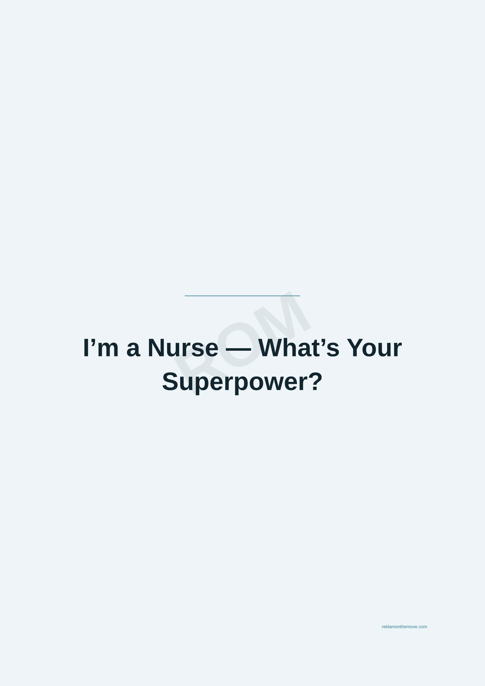I'm a Nurse — What's Your Superpower? · Okyanus — ROM dijital ürün önizlemesi (filigranlı)