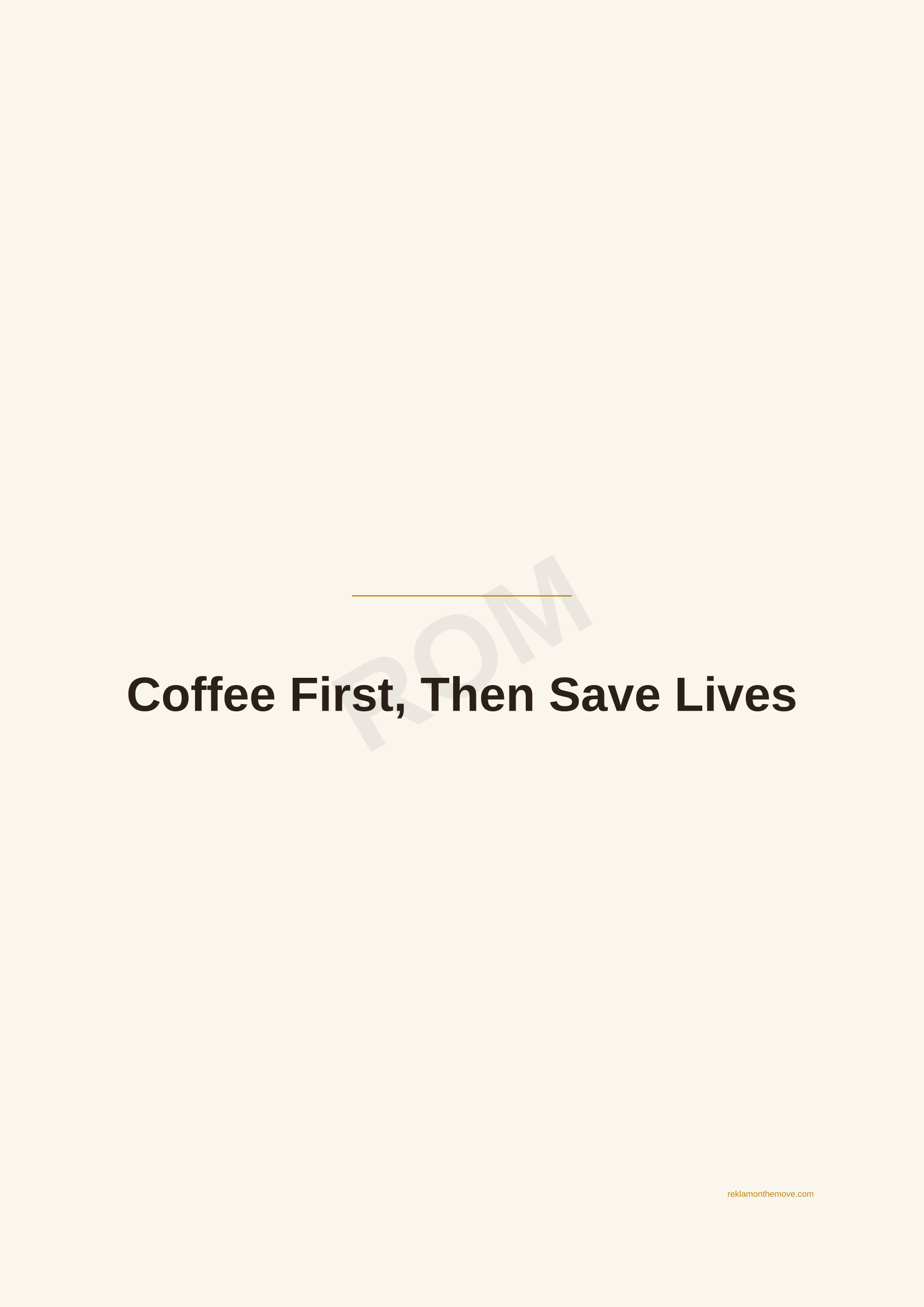 Coffee First, Then Save Lives · Espresso — ROM dijital ürün önizlemesi (filigranlı)