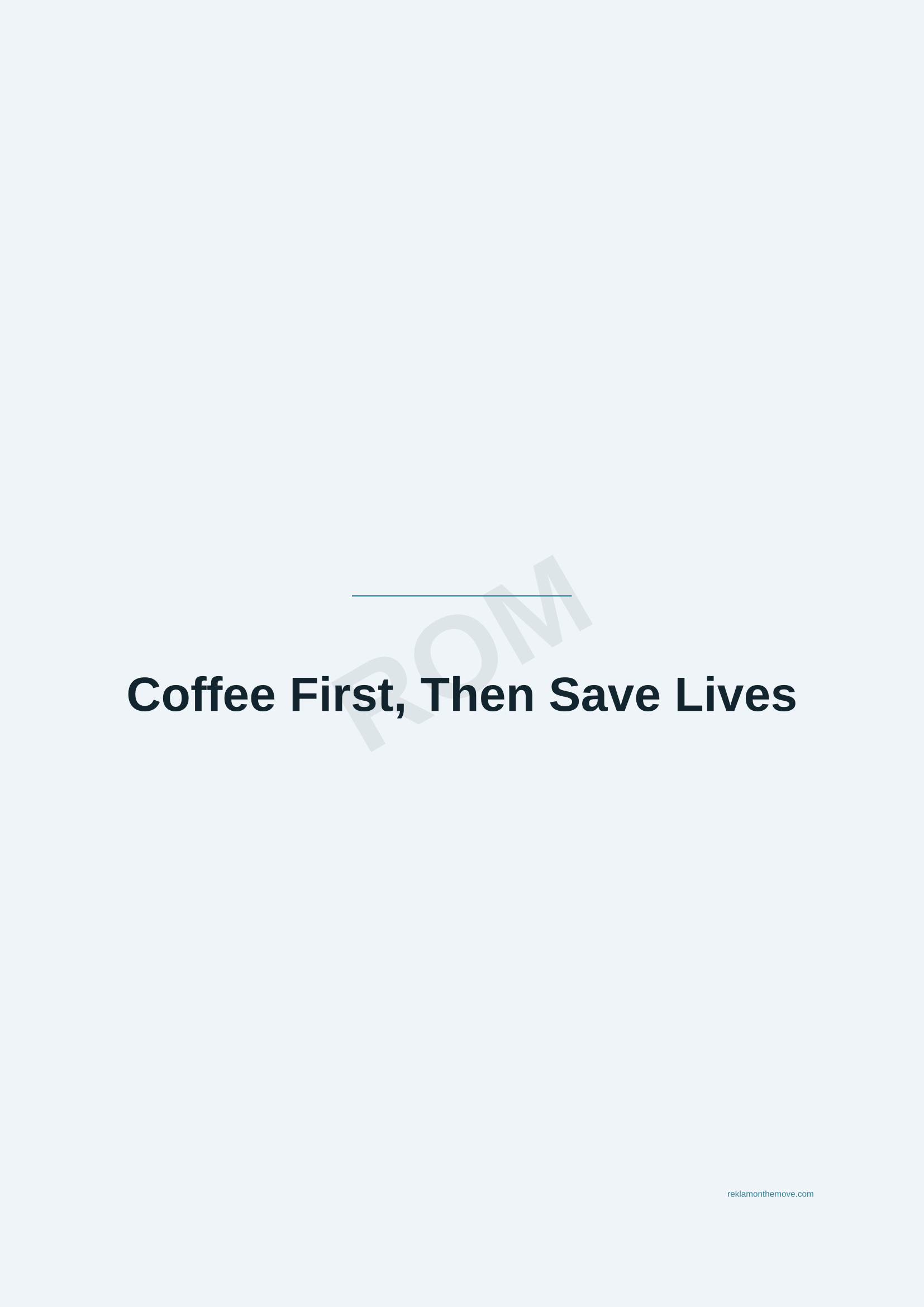 Coffee First, Then Save Lives · Okyanus — ROM dijital ürün önizlemesi (filigranlı)