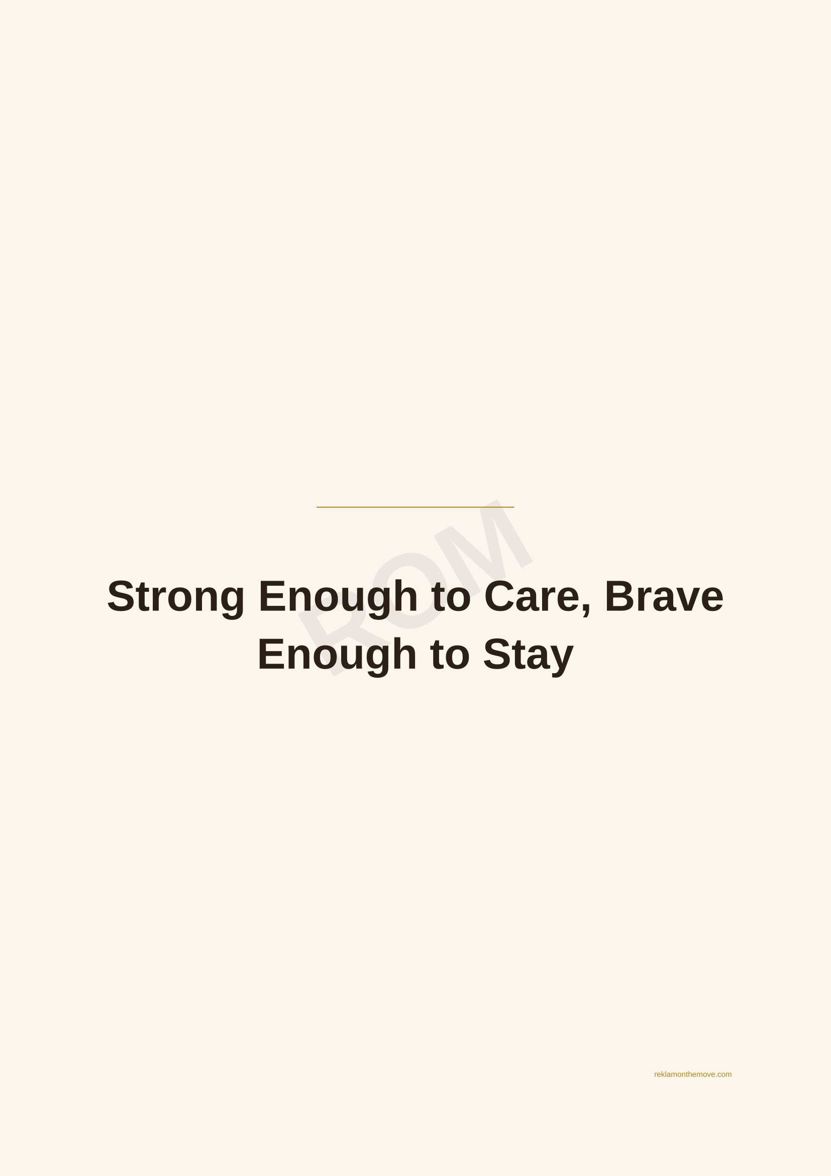 Strong Enough to Care, Brave Enough to Stay · Espresso — ROM dijital ürün önizlemesi (filigranlı)