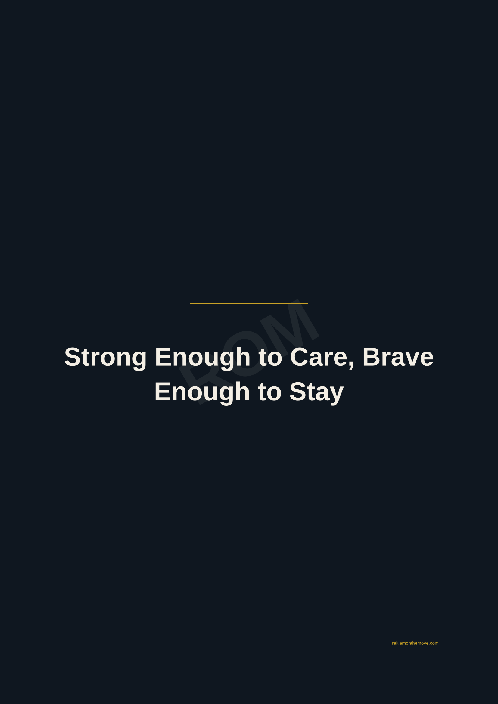 Strong Enough to Care, Brave Enough to Stay · Gece — ROM dijital ürün önizlemesi (filigranlı)