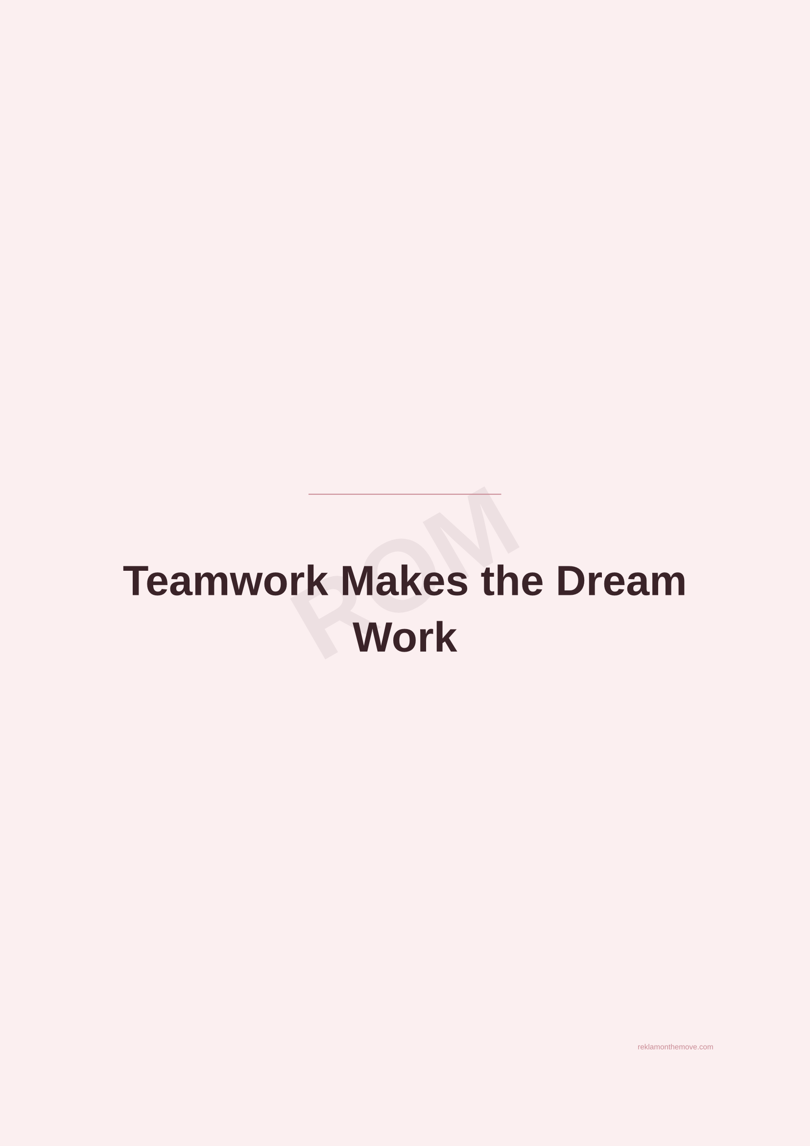 Teamwork Makes the Dream Work · Gül — ROM dijital ürün önizlemesi (filigranlı)