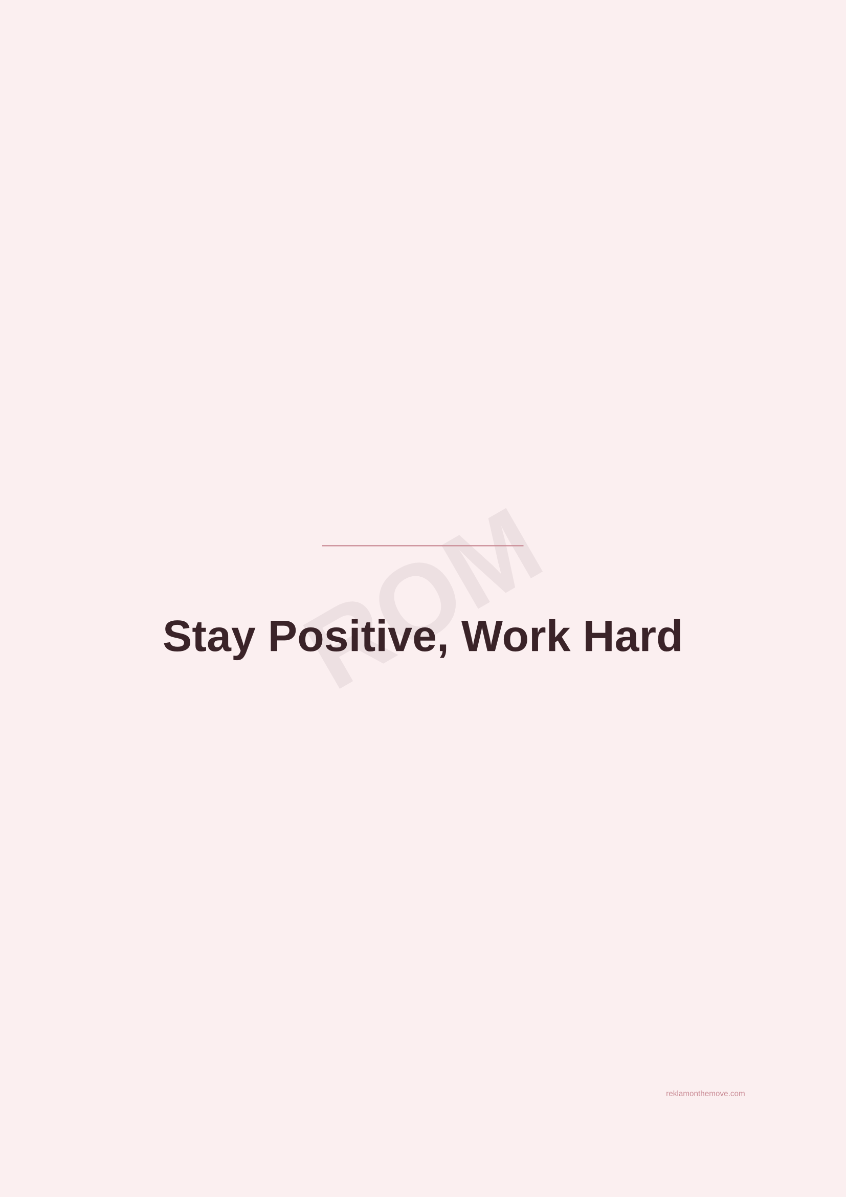 Stay Positive, Work Hard · Gül — ROM dijital ürün önizlemesi (filigranlı)