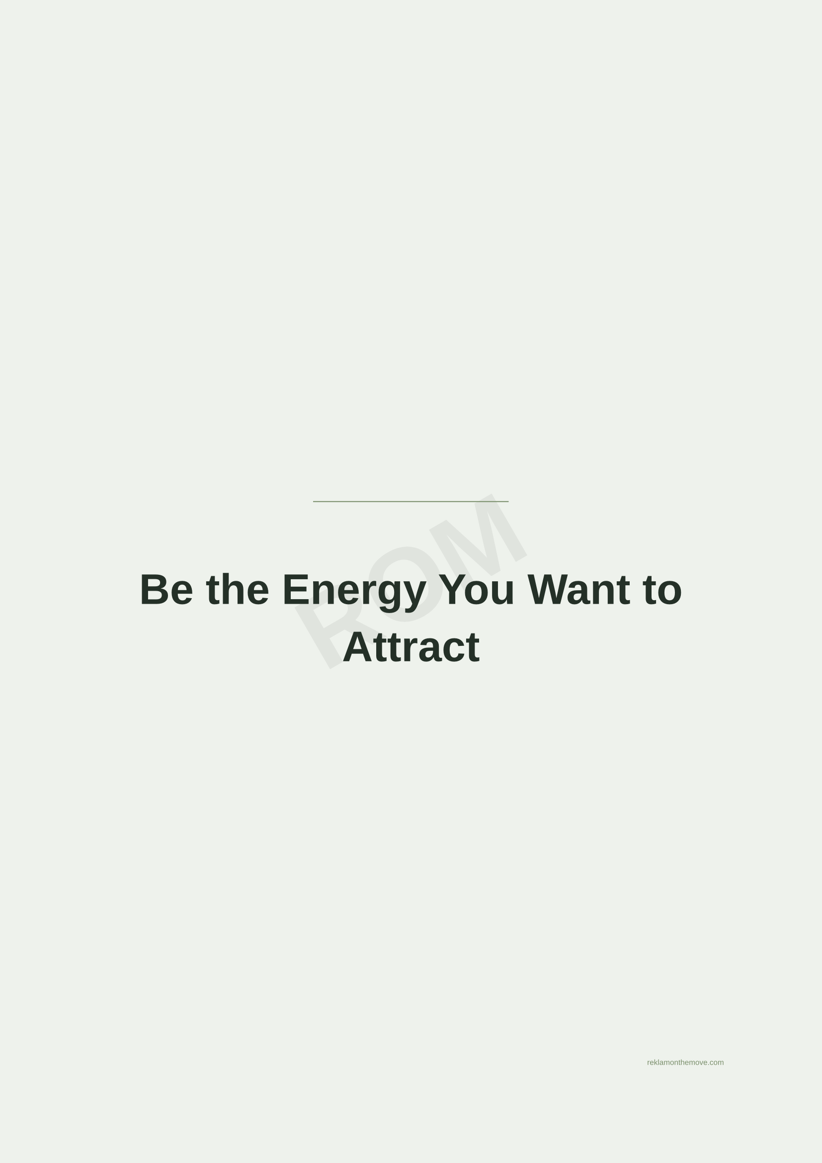 Be the Energy You Want to Attract · Adaçayı — ROM dijital ürün önizlemesi (filigranlı)
