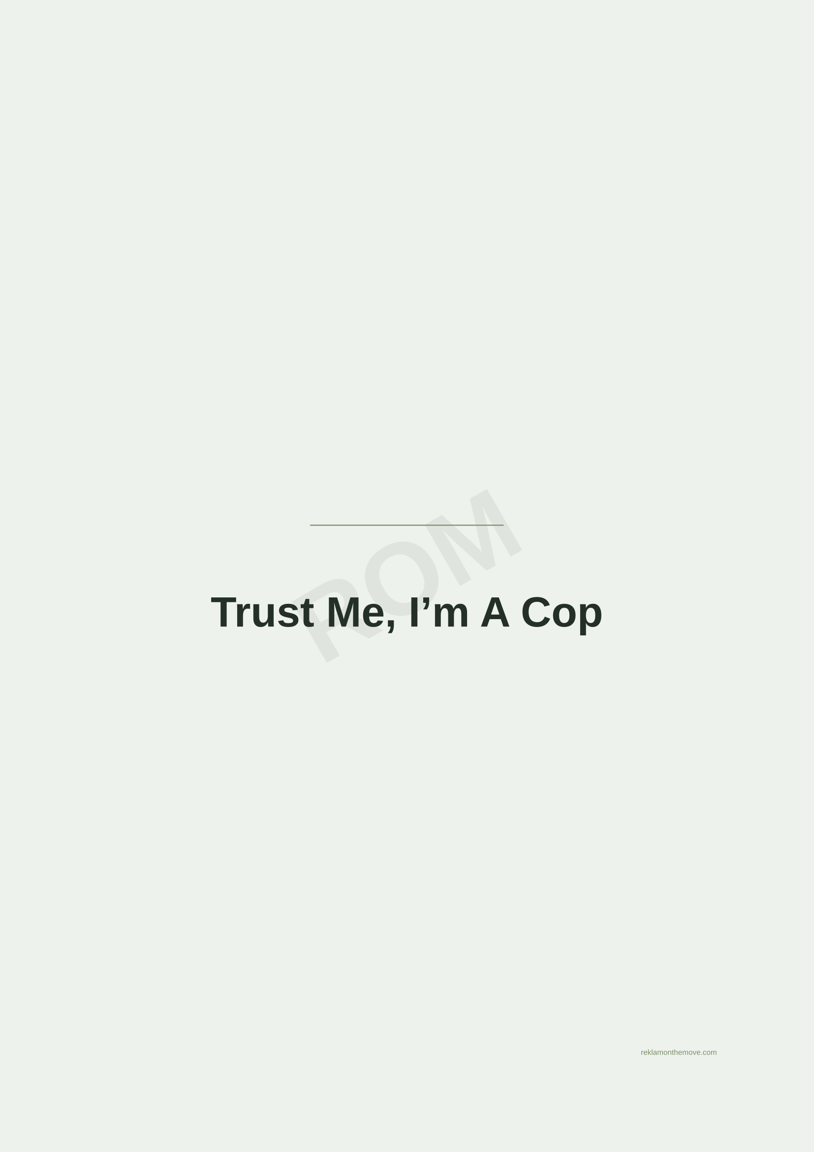Trust Me, I'm A Cop · Adaçayı — ROM dijital ürün önizlemesi (filigranlı)