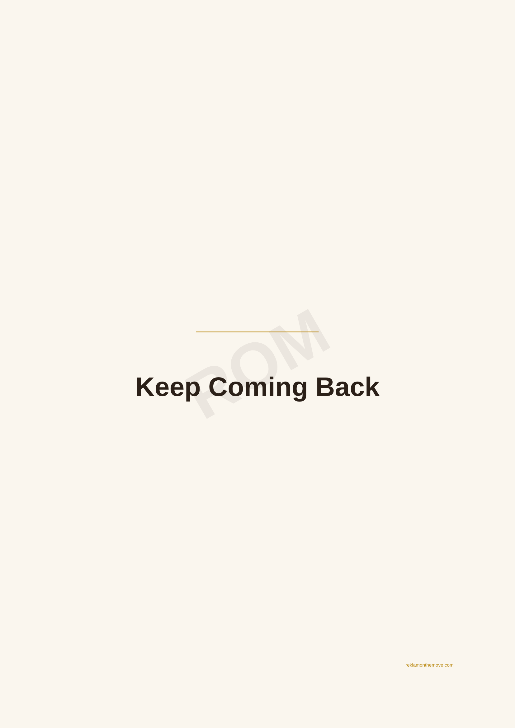 Keep Coming Back · Espresso — ROM dijital ürün önizlemesi (filigranlı)