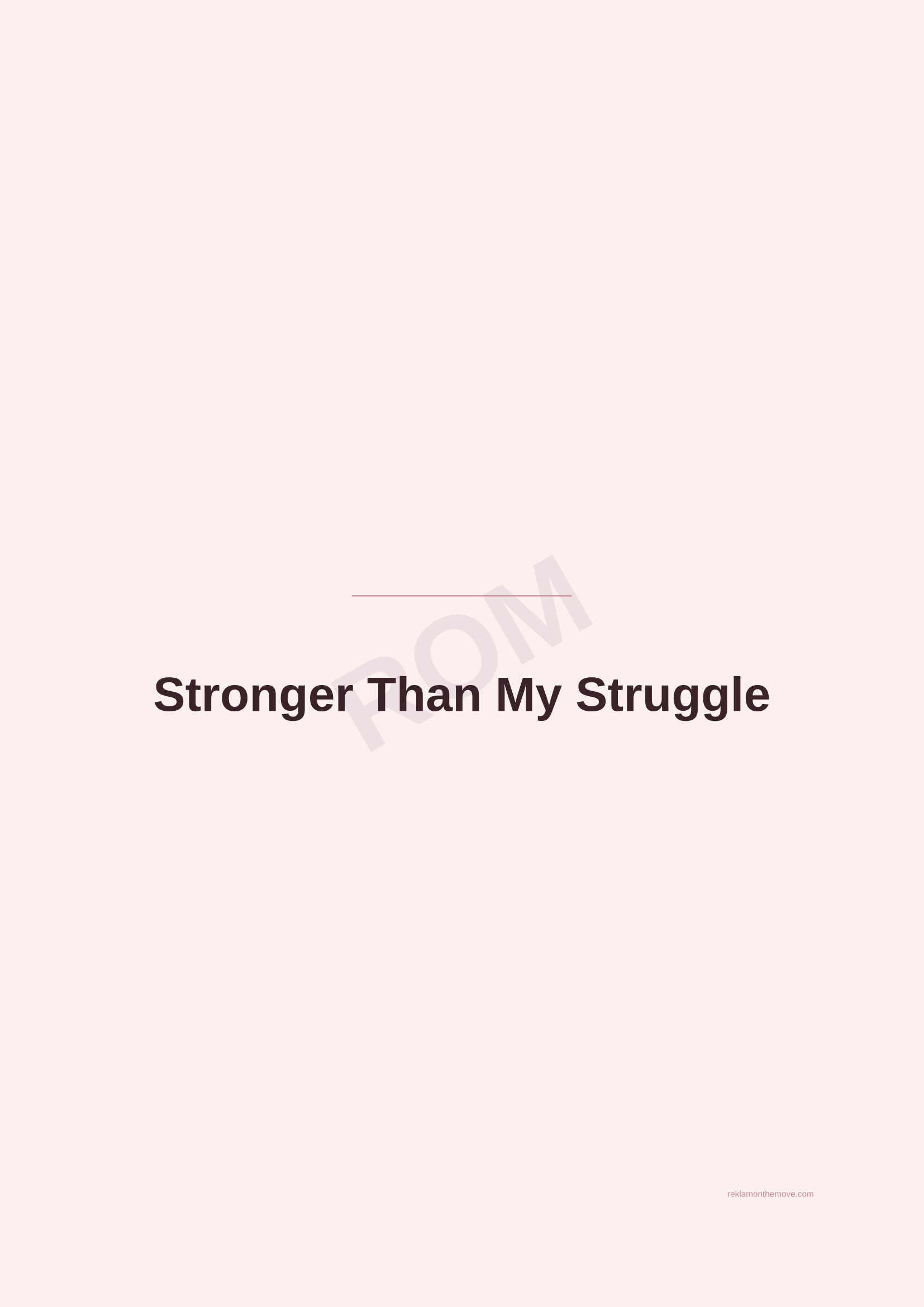 Stronger Than My Struggle · Gül — ROM dijital ürün önizlemesi (filigranlı)