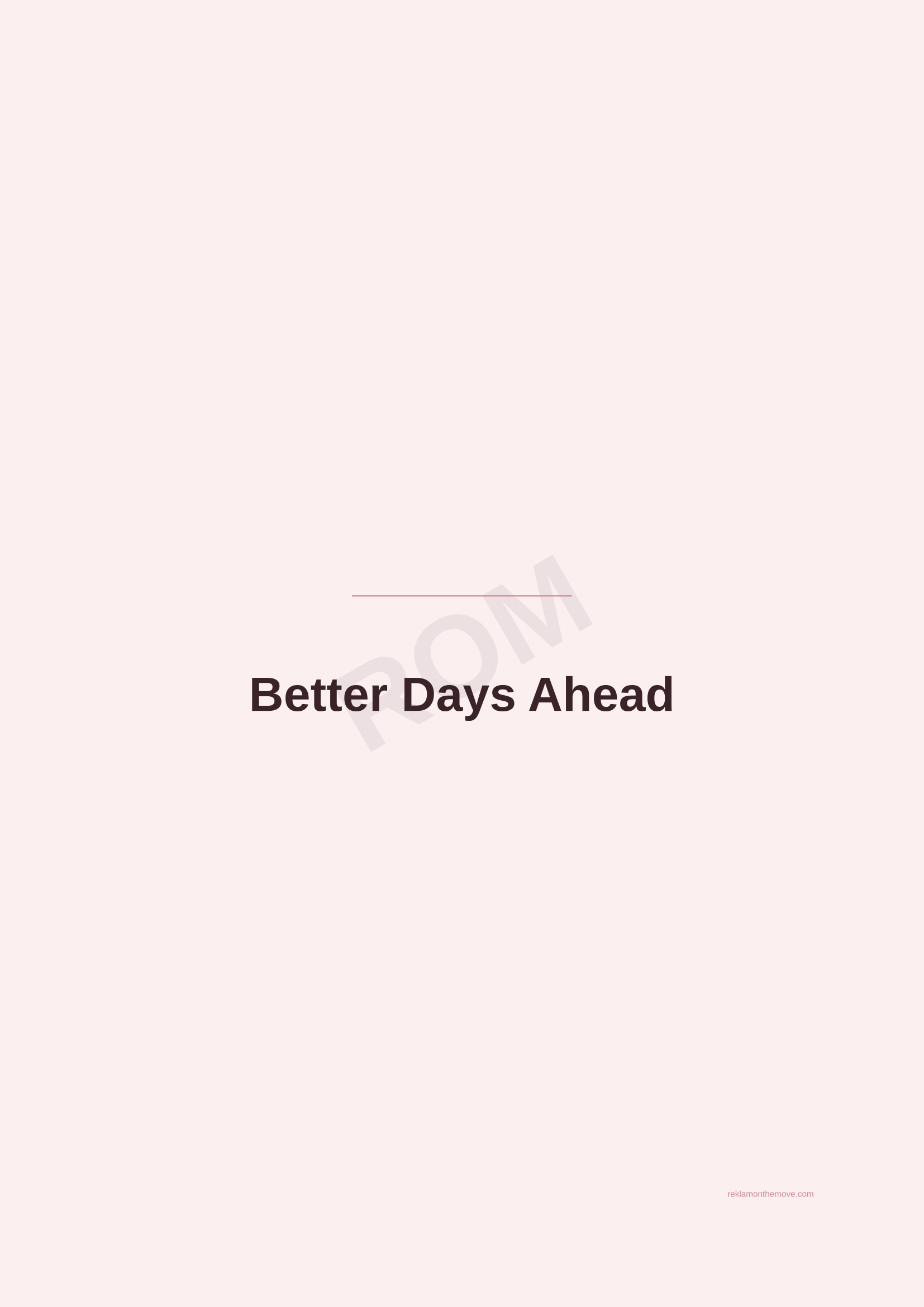 Better Days Ahead · Gül — ROM dijital ürün önizlemesi (filigranlı)