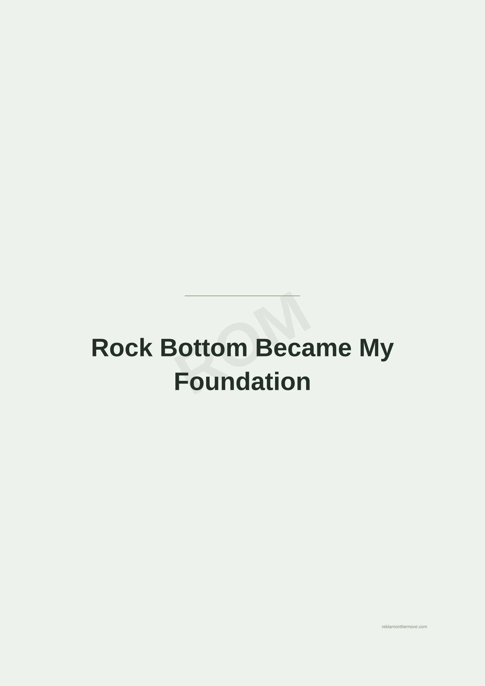 Rock Bottom Became My Foundation · Adaçayı — ROM dijital ürün önizlemesi (filigranlı)