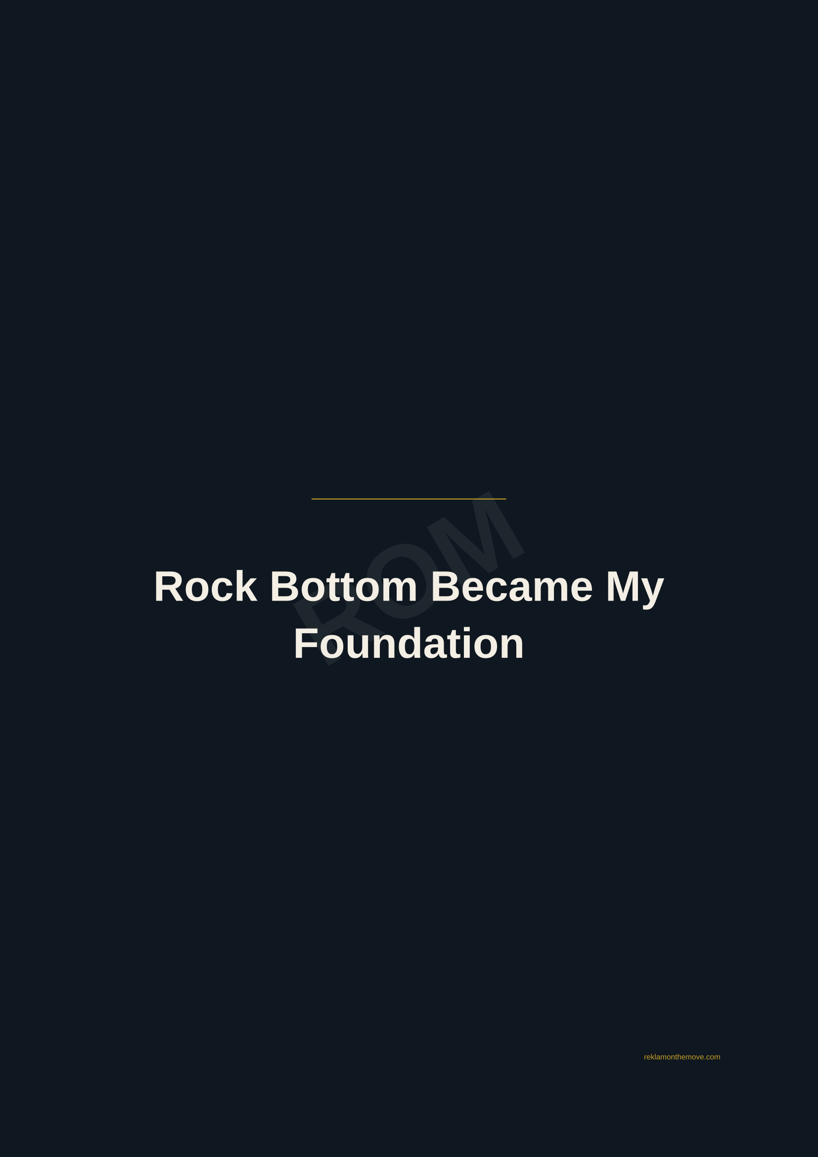Rock Bottom Became My Foundation · Gece — ROM dijital ürün önizlemesi (filigranlı)