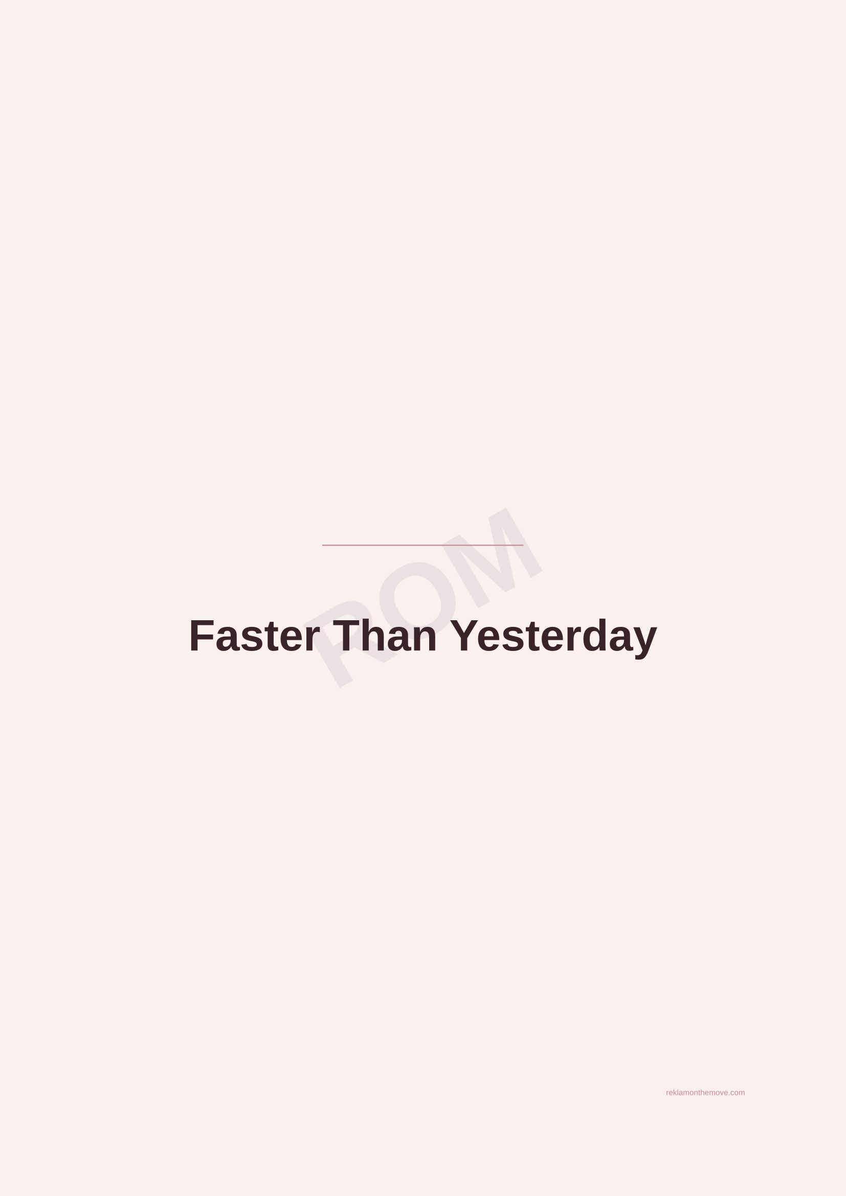 Faster Than Yesterday · Gül — ROM dijital ürün önizlemesi (filigranlı)