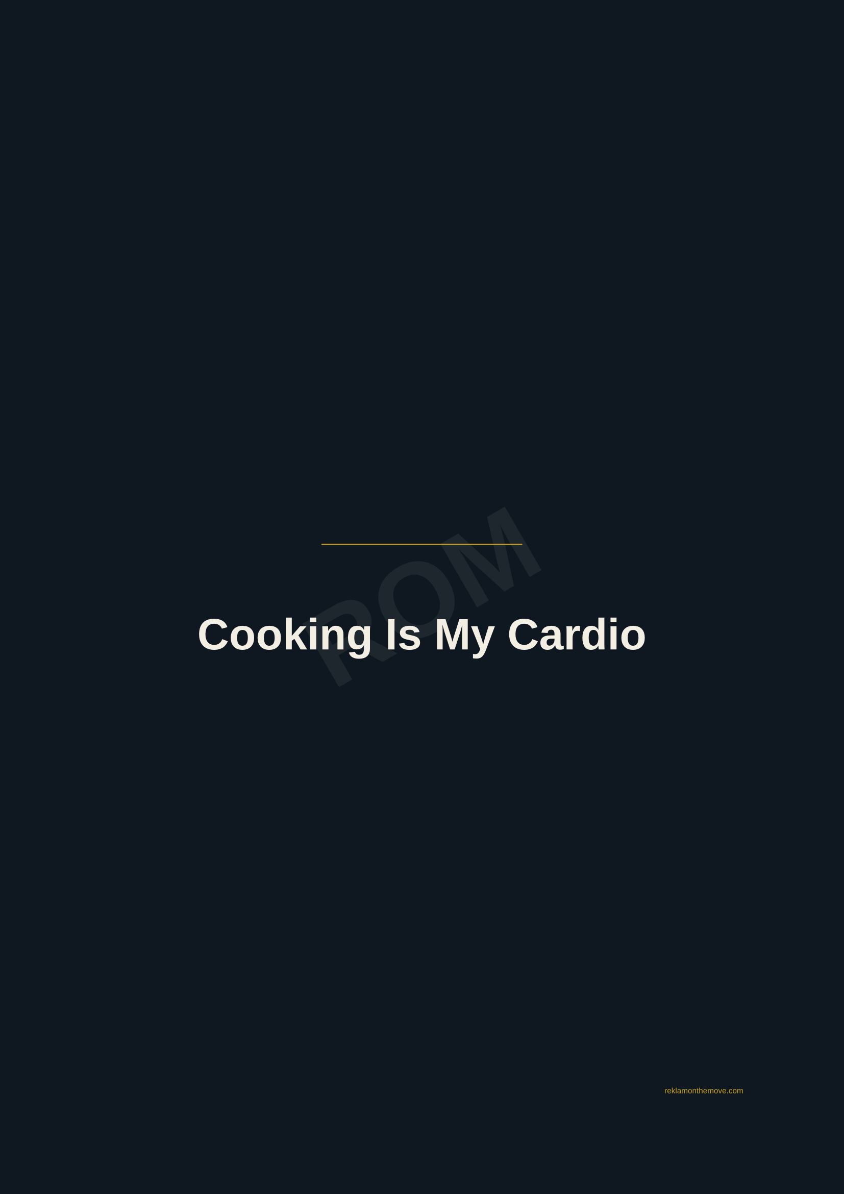 Cooking Is My Cardio · Gece — ROM dijital ürün önizlemesi (filigranlı)