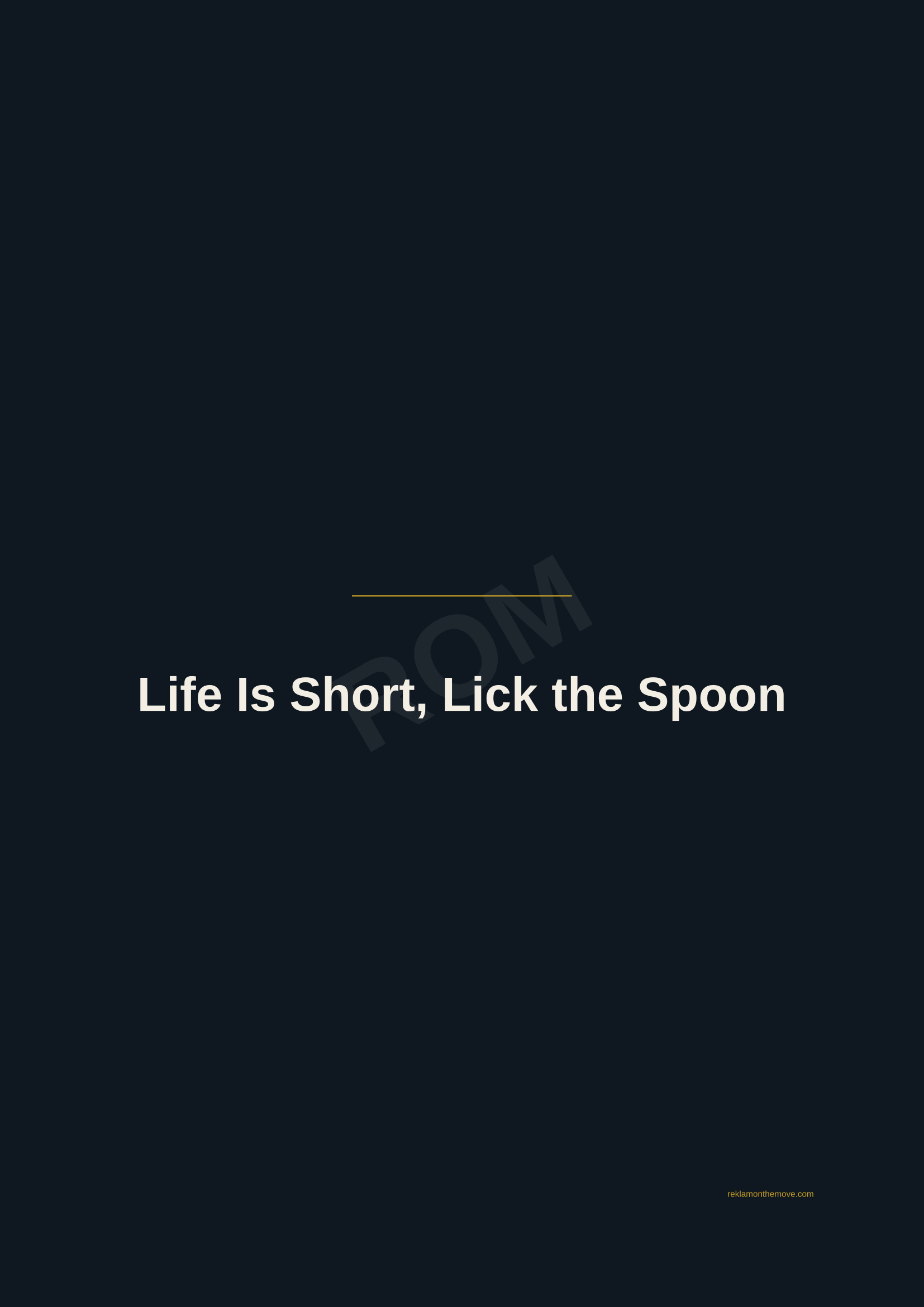 Life Is Short, Lick the Spoon · Gece — ROM dijital ürün önizlemesi (filigranlı)