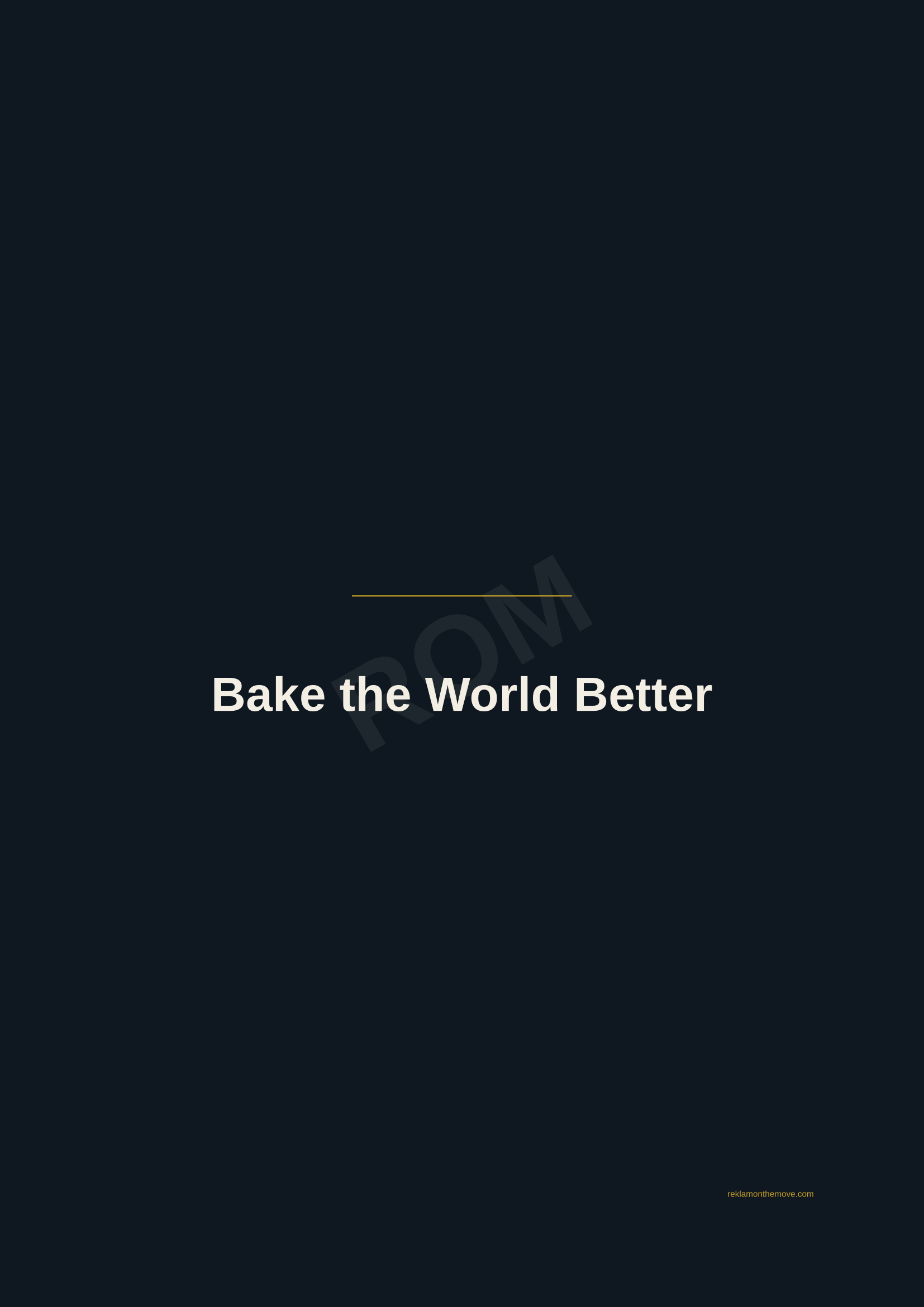 Bake the World Better · Gece — ROM dijital ürün önizlemesi (filigranlı)