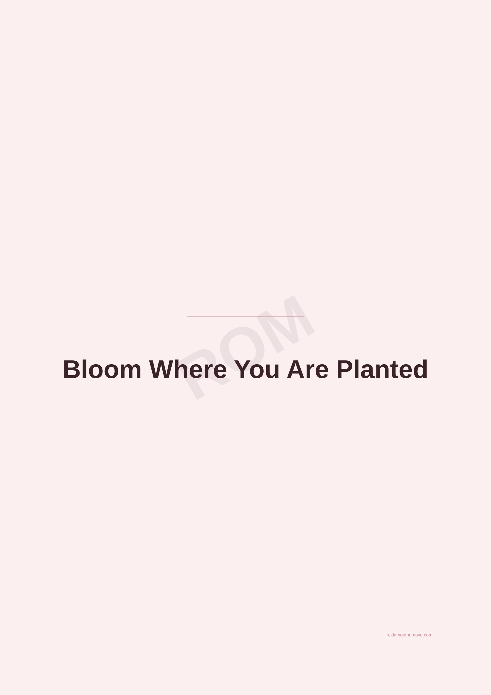 Bloom Where You Are Planted · Gül — ROM dijital ürün önizlemesi (filigranlı)