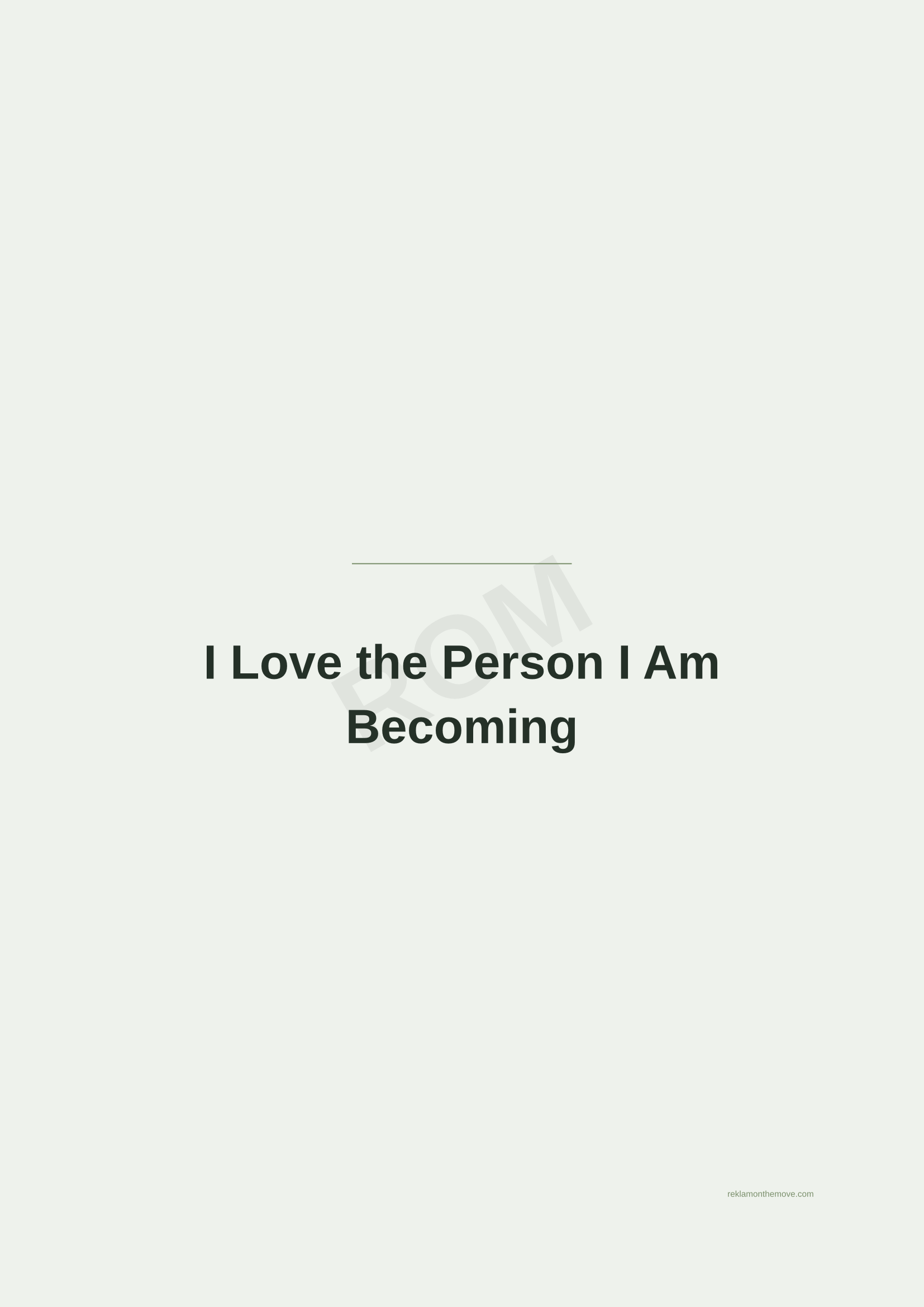 I Love the Person I Am Becoming · Adaçayı — ROM dijital ürün önizlemesi (filigranlı)
