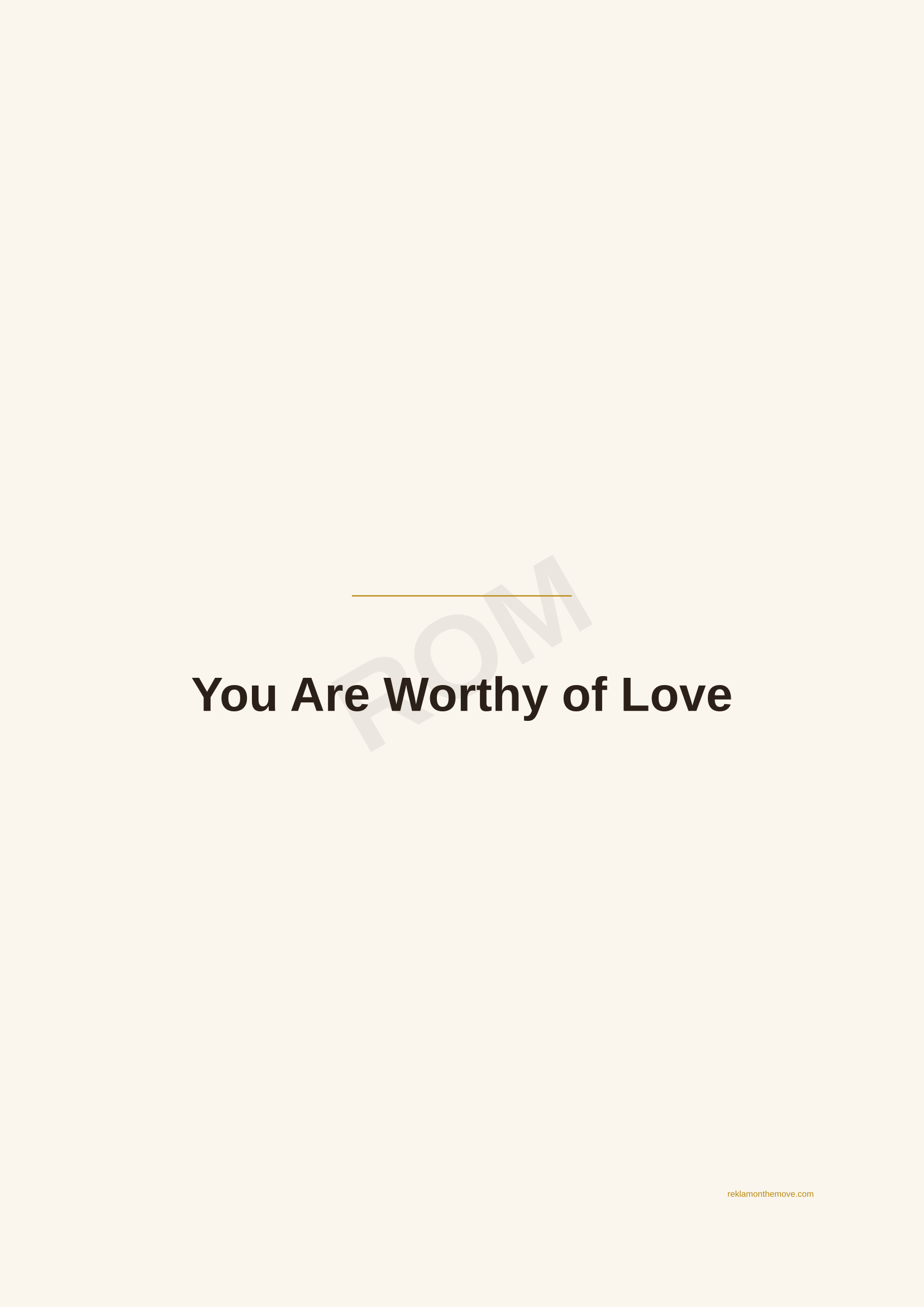 You Are Worthy of Love · Espresso — ROM dijital ürün önizlemesi (filigranlı)