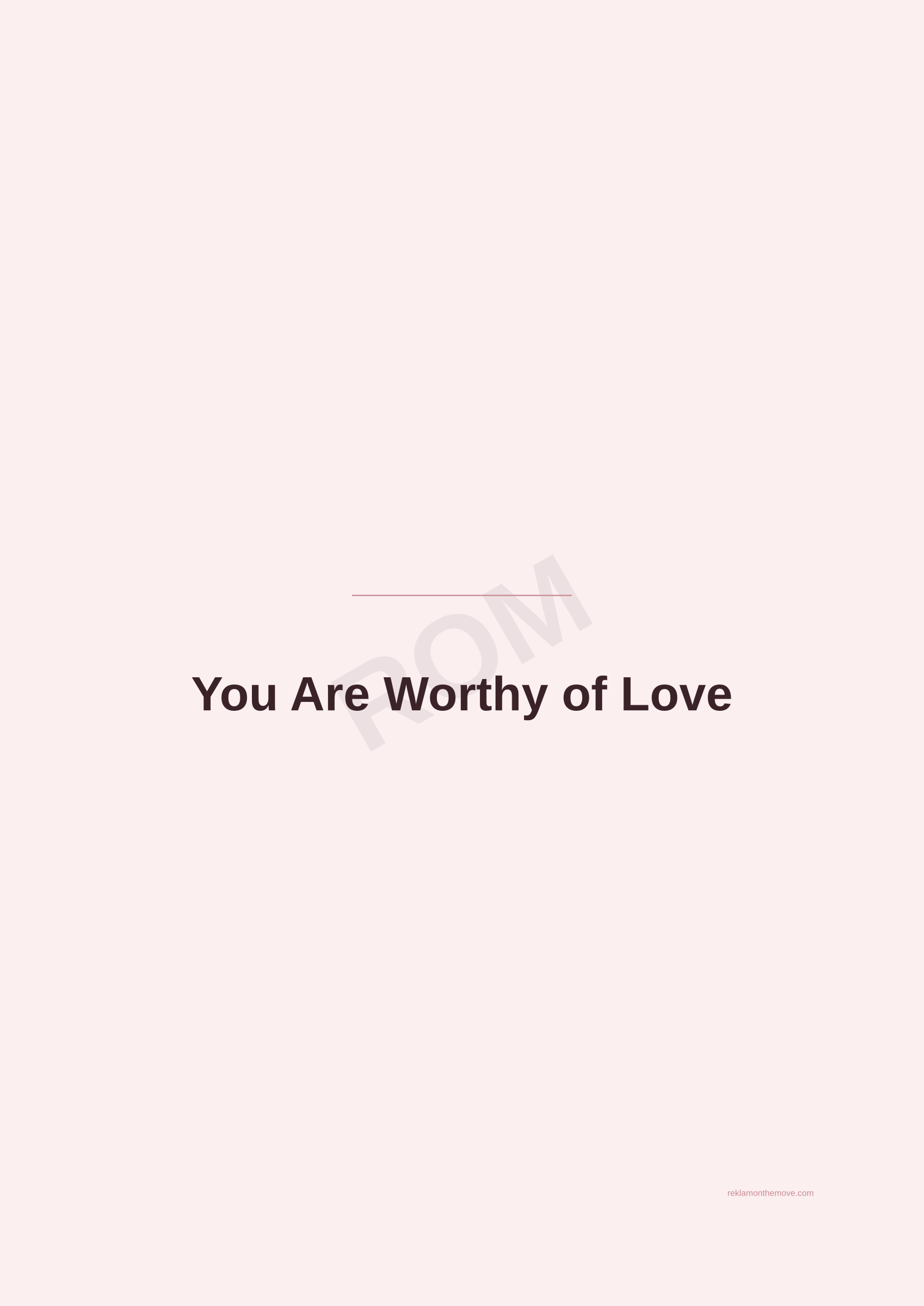 You Are Worthy of Love · Gül — ROM dijital ürün önizlemesi (filigranlı)