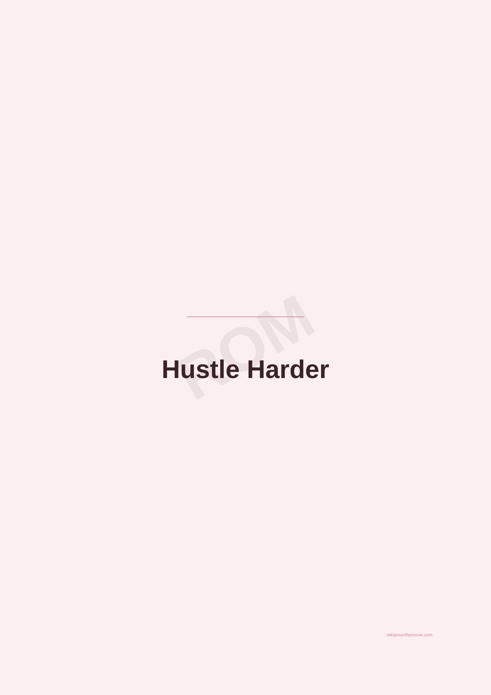 Hustle Harder · Gül — ROM dijital ürün önizlemesi (filigranlı)