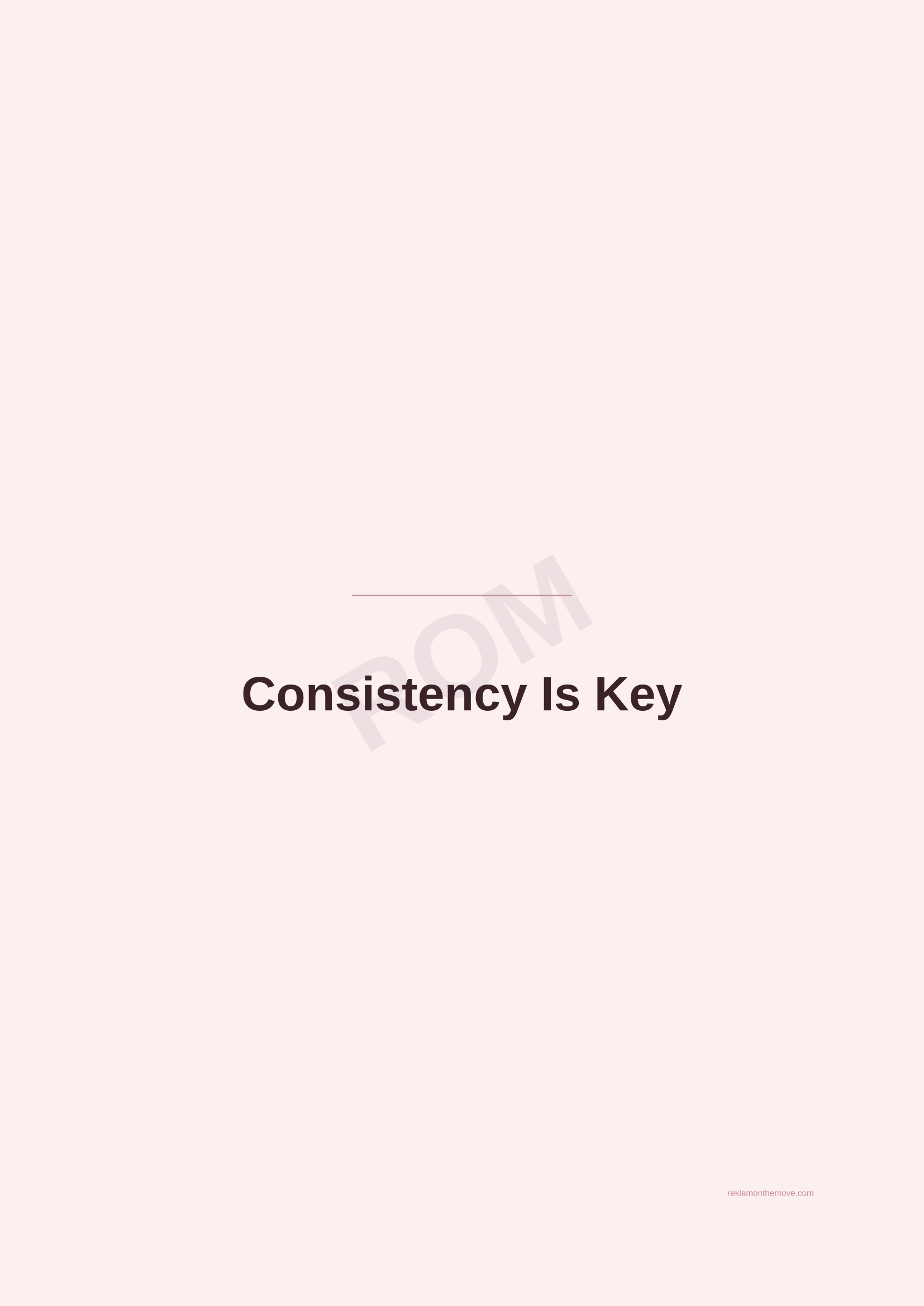 Consistency Is Key · Gül — ROM dijital ürün önizlemesi (filigranlı)