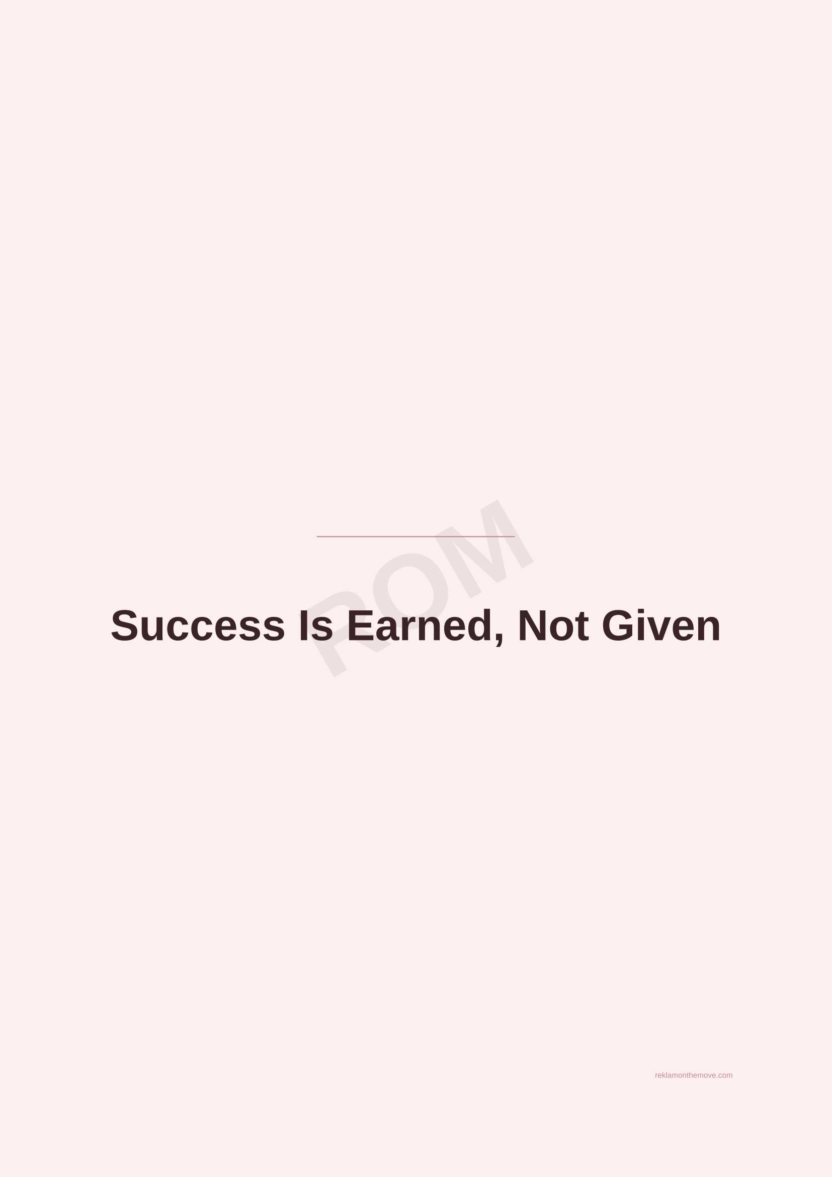 Success Is Earned, Not Given · Gül — ROM dijital ürün önizlemesi (filigranlı)