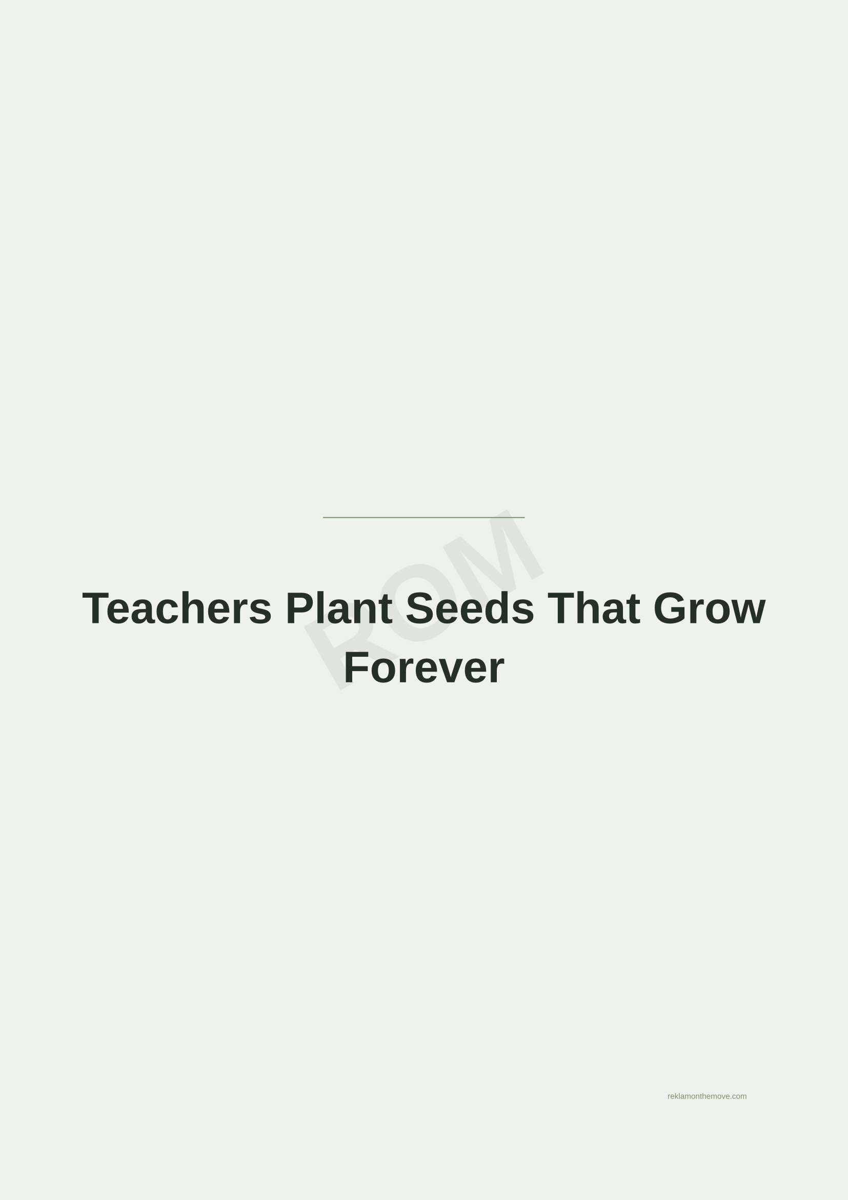 Teachers Plant Seeds That Grow Forever · Adaçayı — ROM dijital ürün önizlemesi (filigranlı)