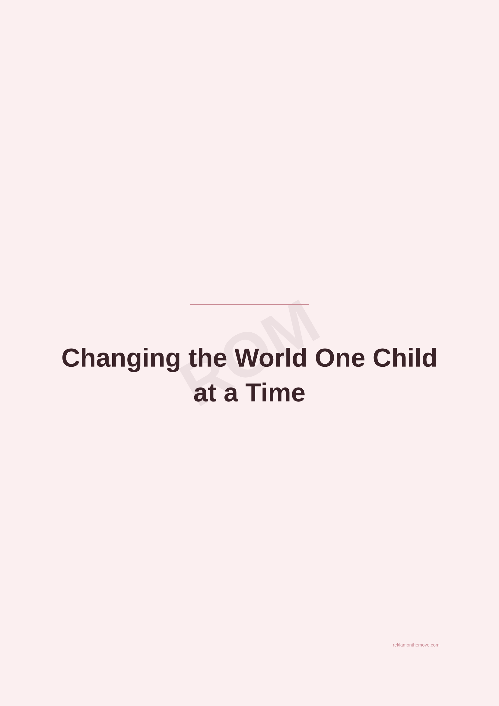 Changing the World One Child at a Time · Gül — ROM dijital ürün önizlemesi (filigranlı)
