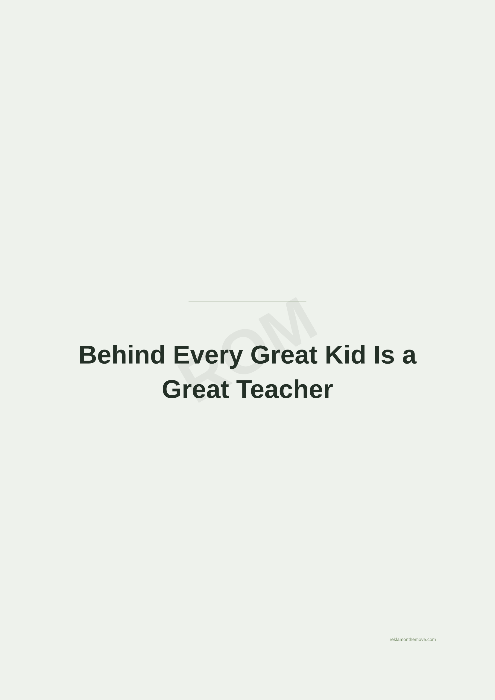 Behind Every Great Kid Is a Great Teacher · Adaçayı — ROM dijital ürün önizlemesi (filigranlı)