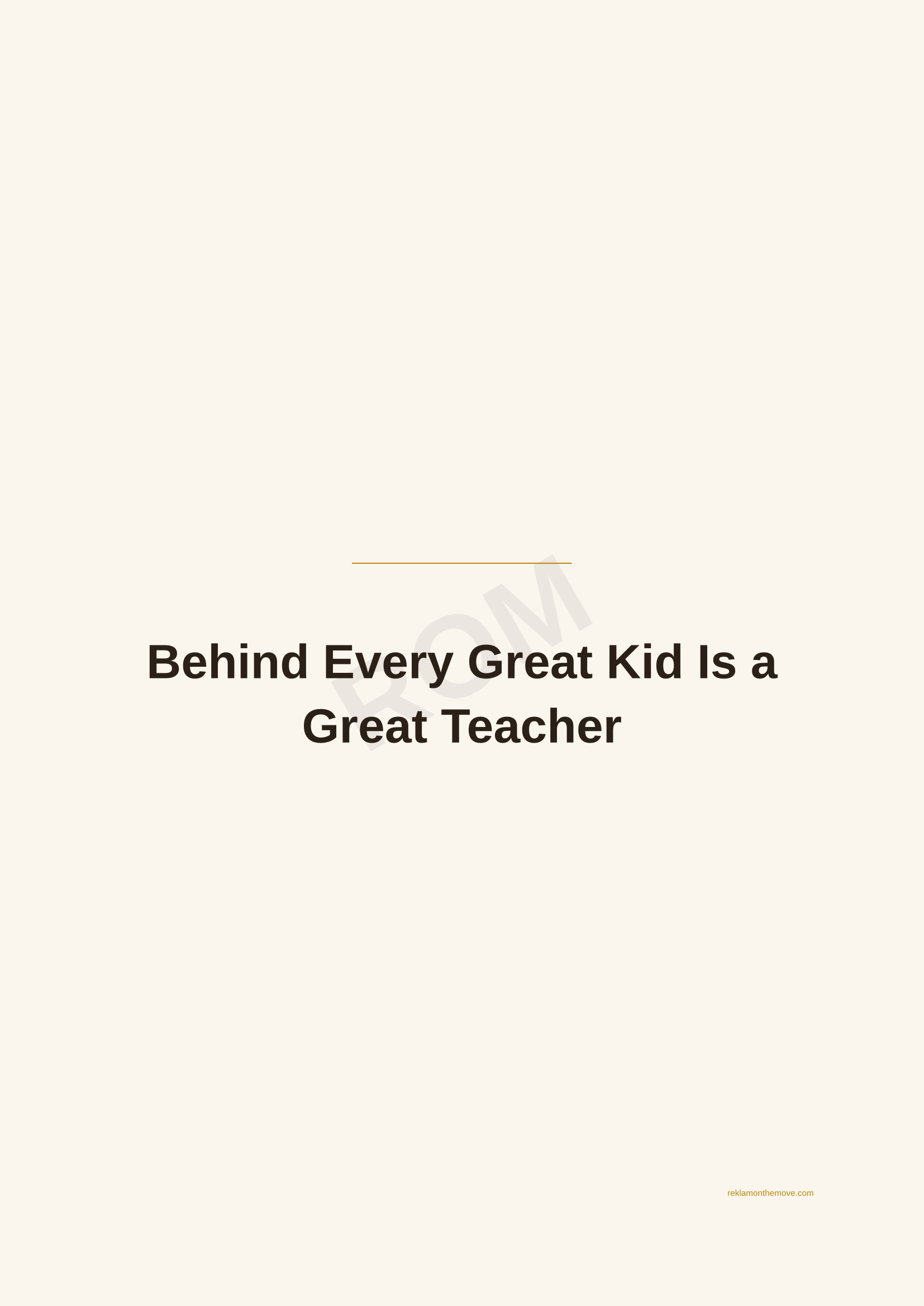 Behind Every Great Kid Is a Great Teacher · Espresso — ROM dijital ürün önizlemesi (filigranlı)