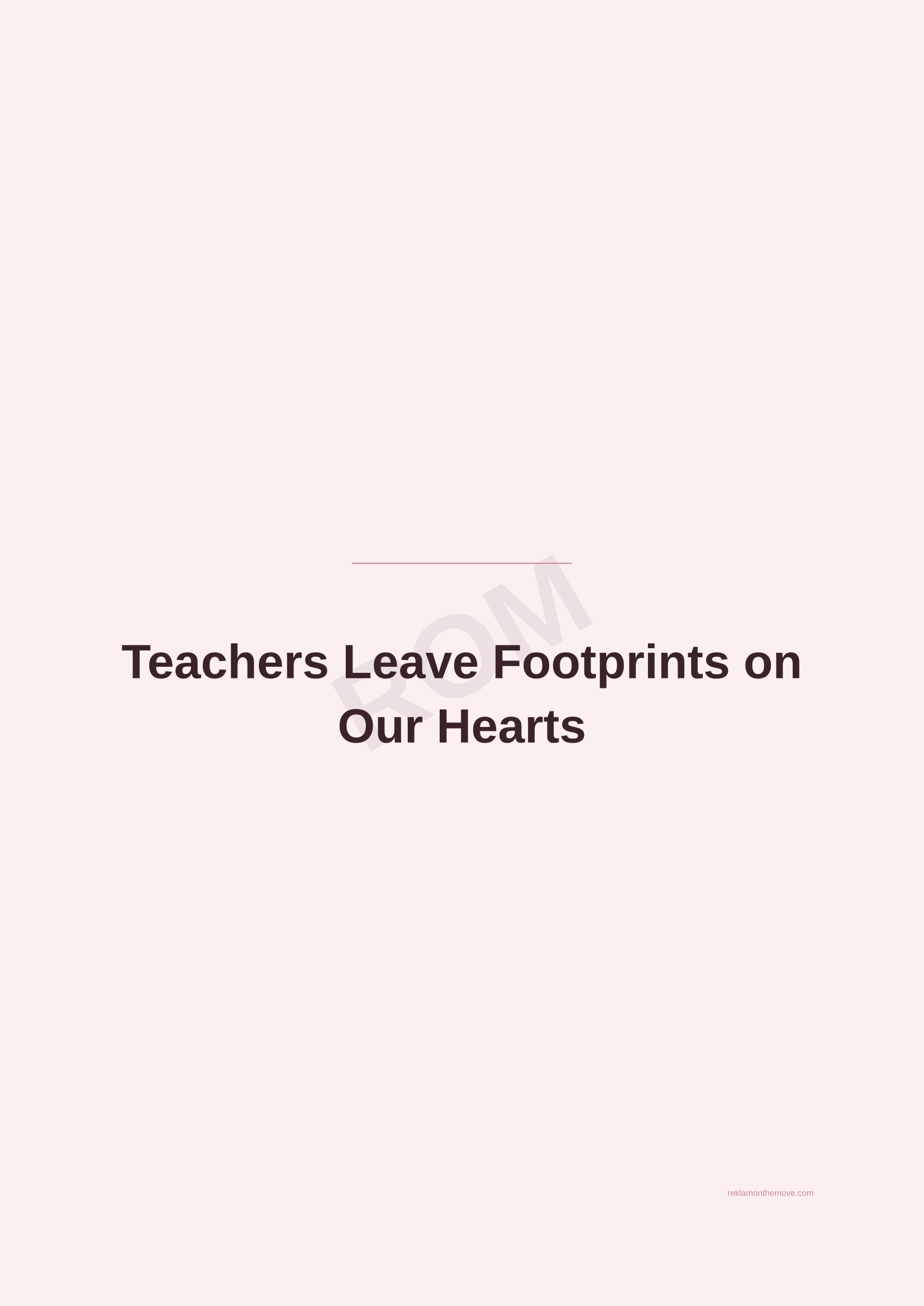 Teachers Leave Footprints on Our Hearts · Gül — ROM dijital ürün önizlemesi (filigranlı)