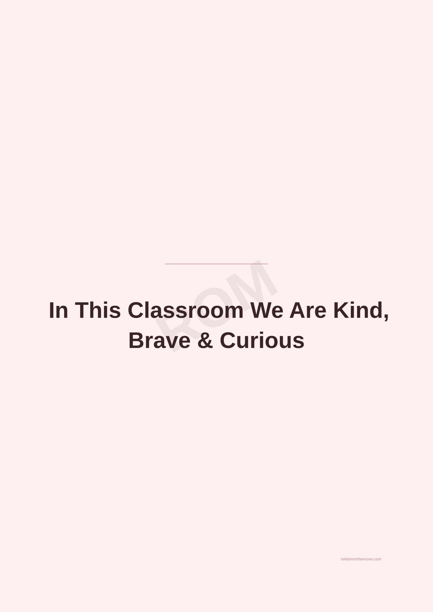 In This Classroom We Are Kind, Brave & Curious · Gül — ROM dijital ürün önizlemesi (filigranlı)