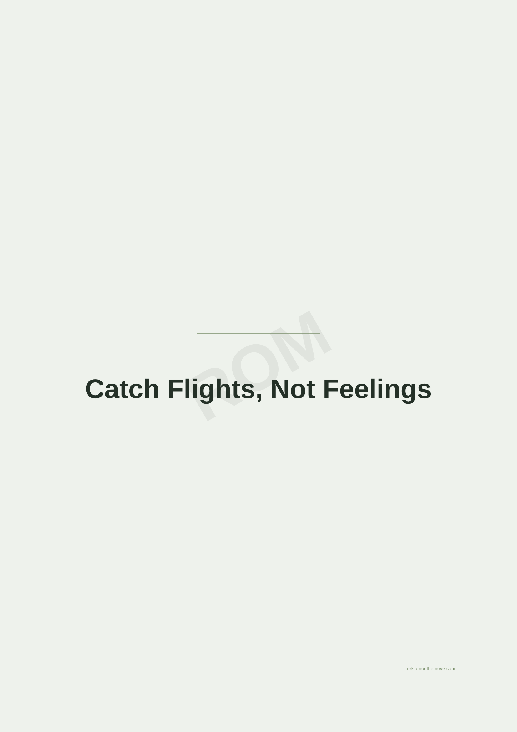 Catch Flights, Not Feelings · Adaçayı — ROM dijital ürün önizlemesi (filigranlı)
