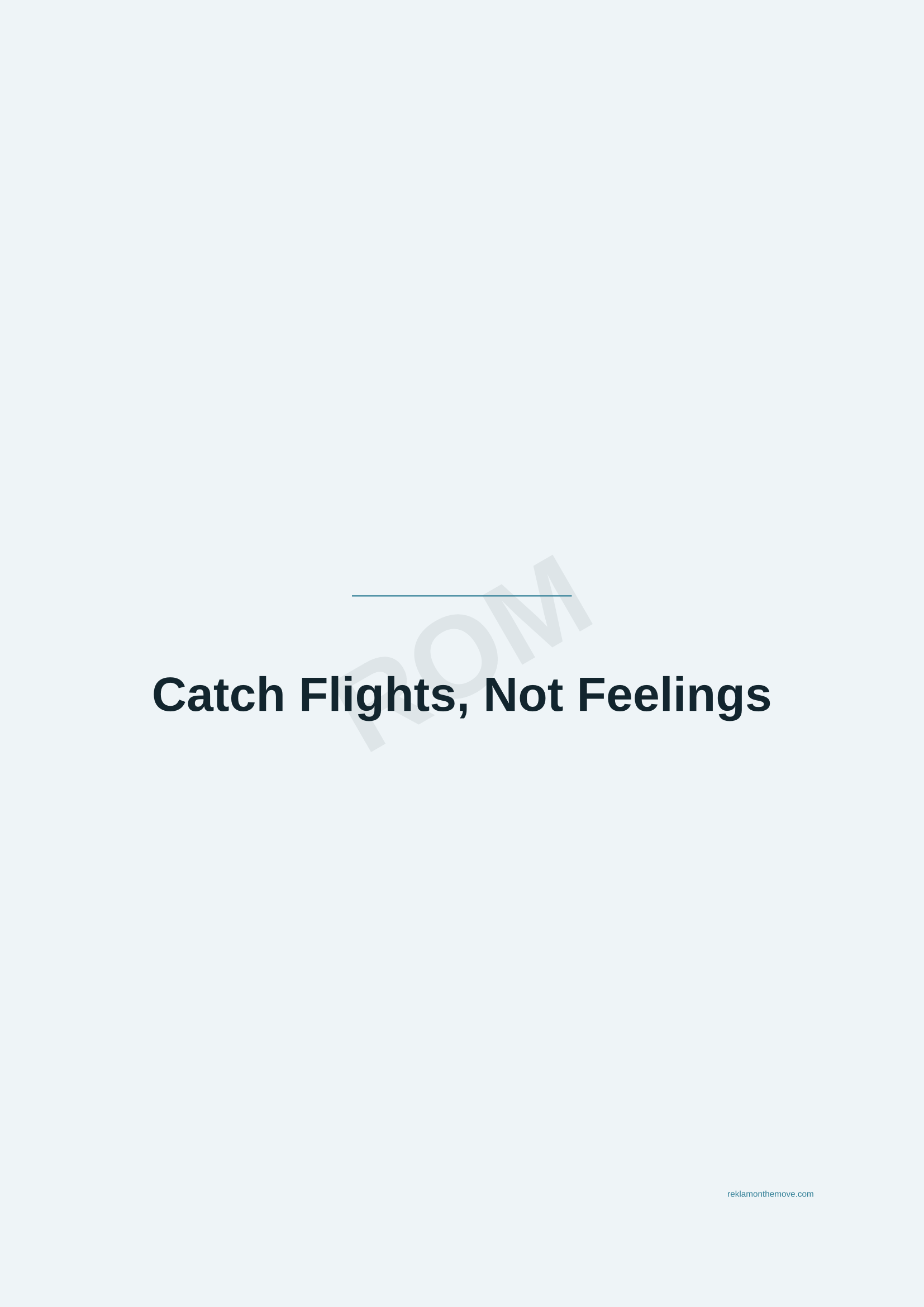 Catch Flights, Not Feelings · Okyanus — ROM dijital ürün önizlemesi (filigranlı)