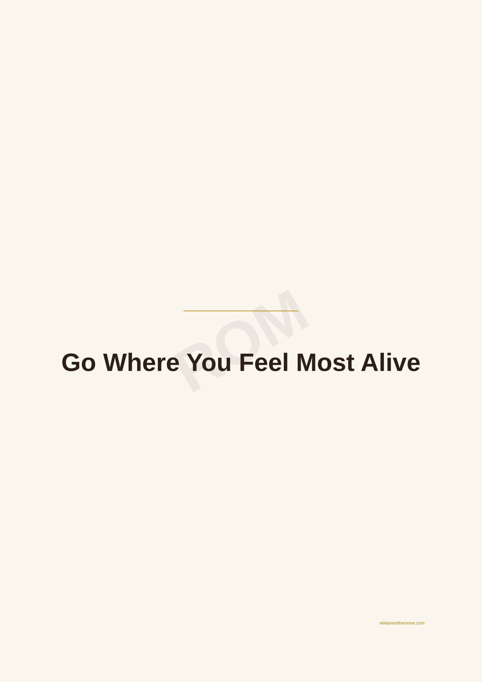 Go Where You Feel Most Alive · Espresso — ROM dijital ürün önizlemesi (filigranlı)