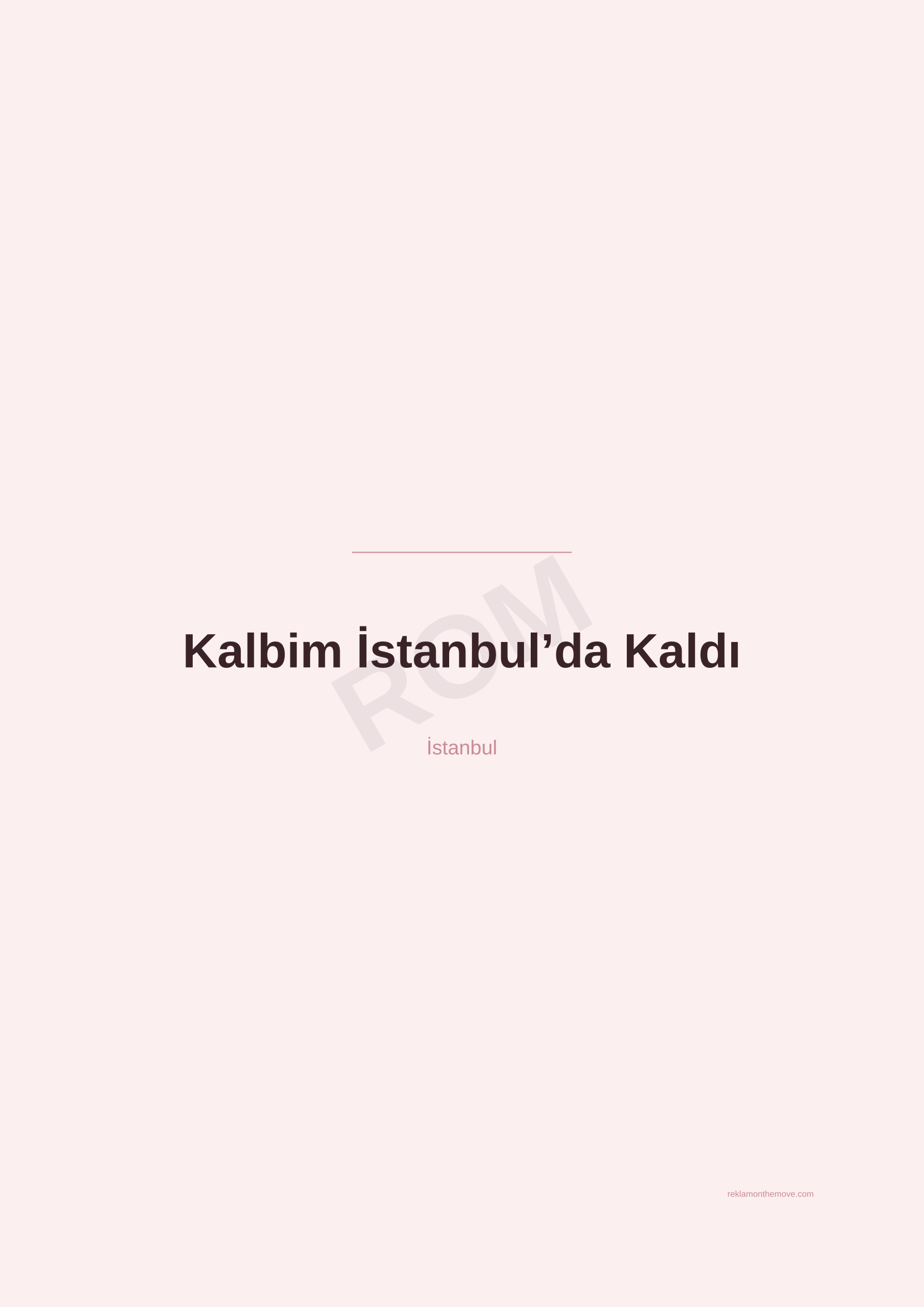 Kalbim İstanbul'da Kaldı · Gül — ROM dijital ürün önizlemesi (filigranlı)