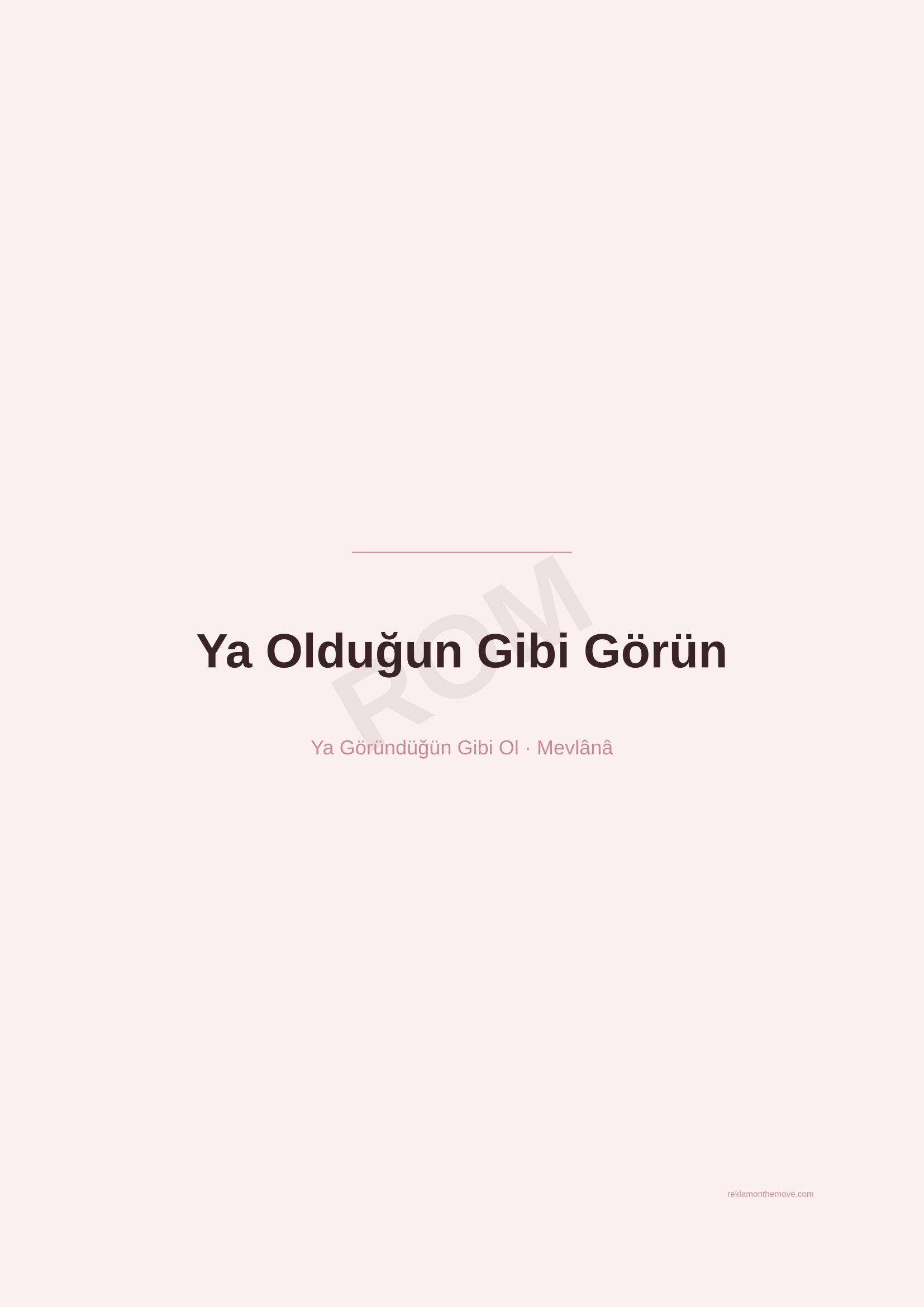 Ya Olduğun Gibi Görün · Gül — ROM dijital ürün önizlemesi (filigranlı)