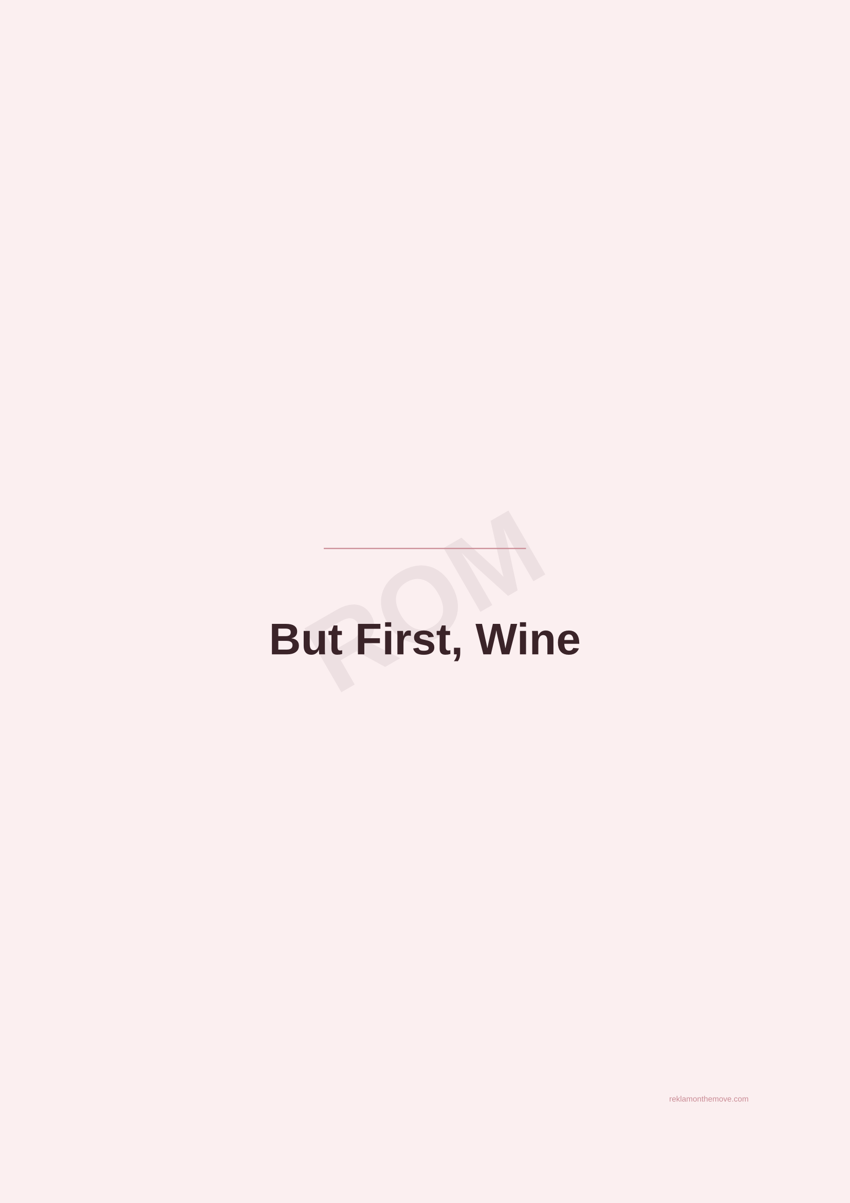 But First, Wine · Gül — ROM dijital ürün önizlemesi (filigranlı)