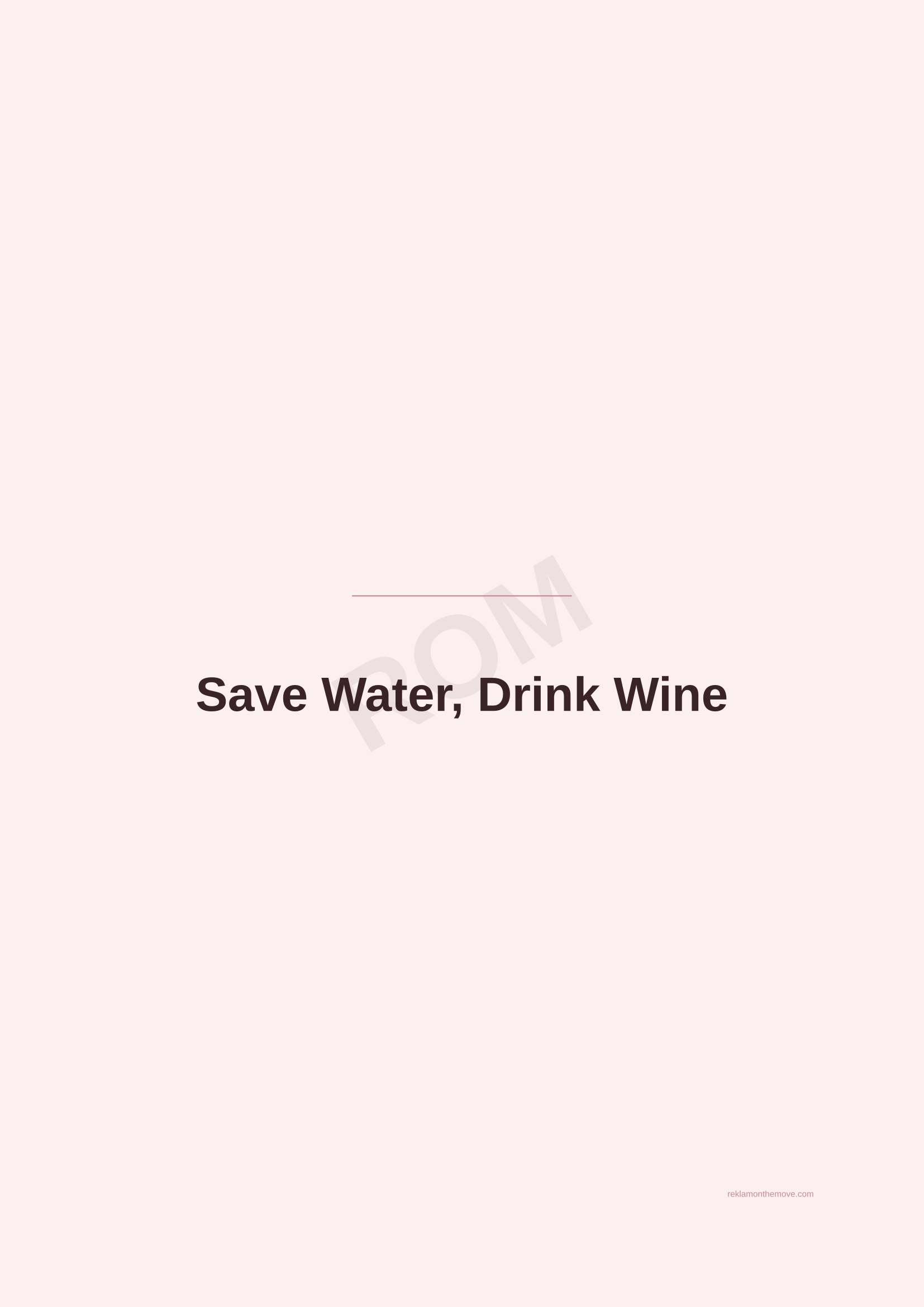 Save Water, Drink Wine · Gül — ROM dijital ürün önizlemesi (filigranlı)