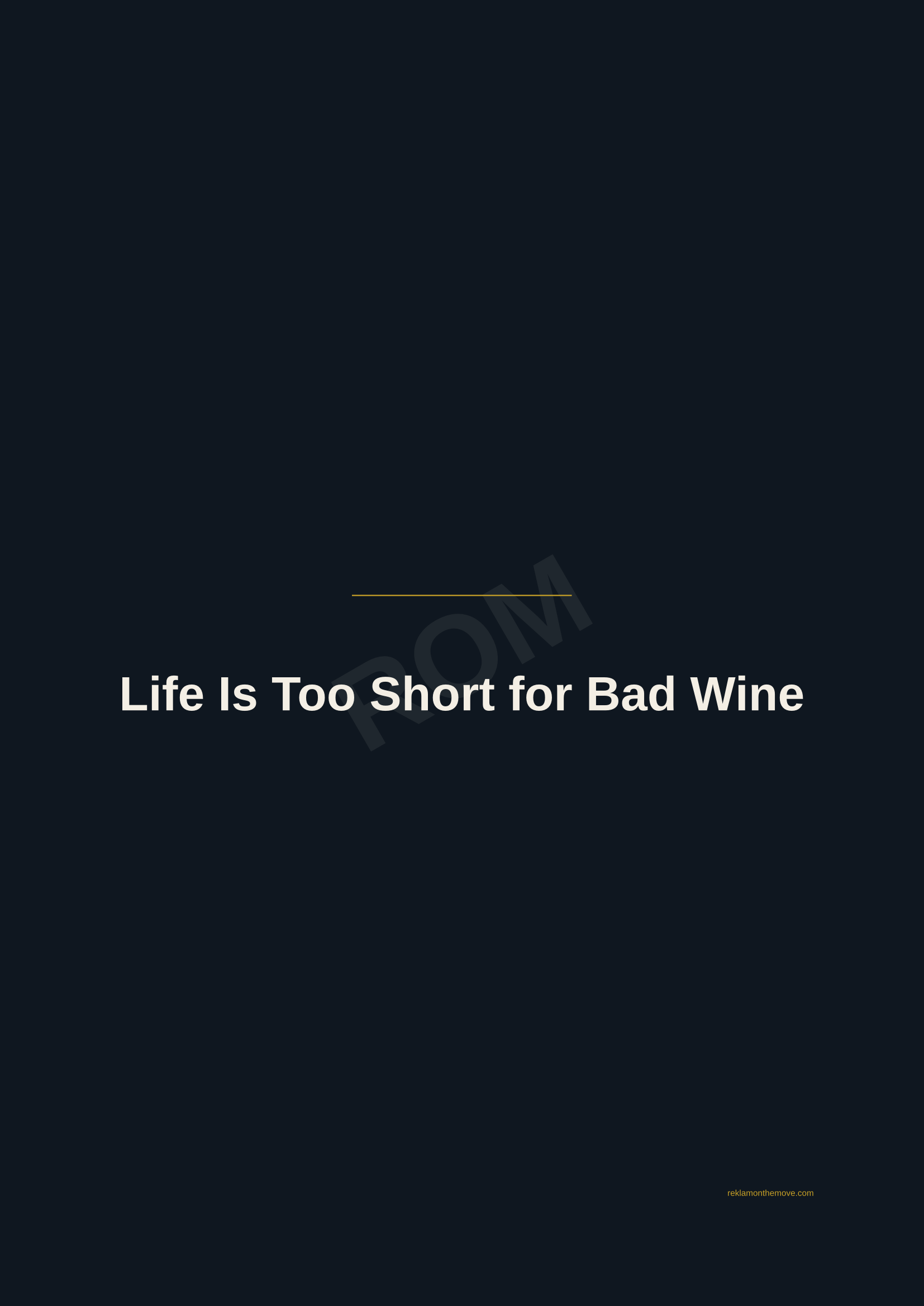 Life Is Too Short for Bad Wine · Gece — ROM dijital ürün önizlemesi (filigranlı)