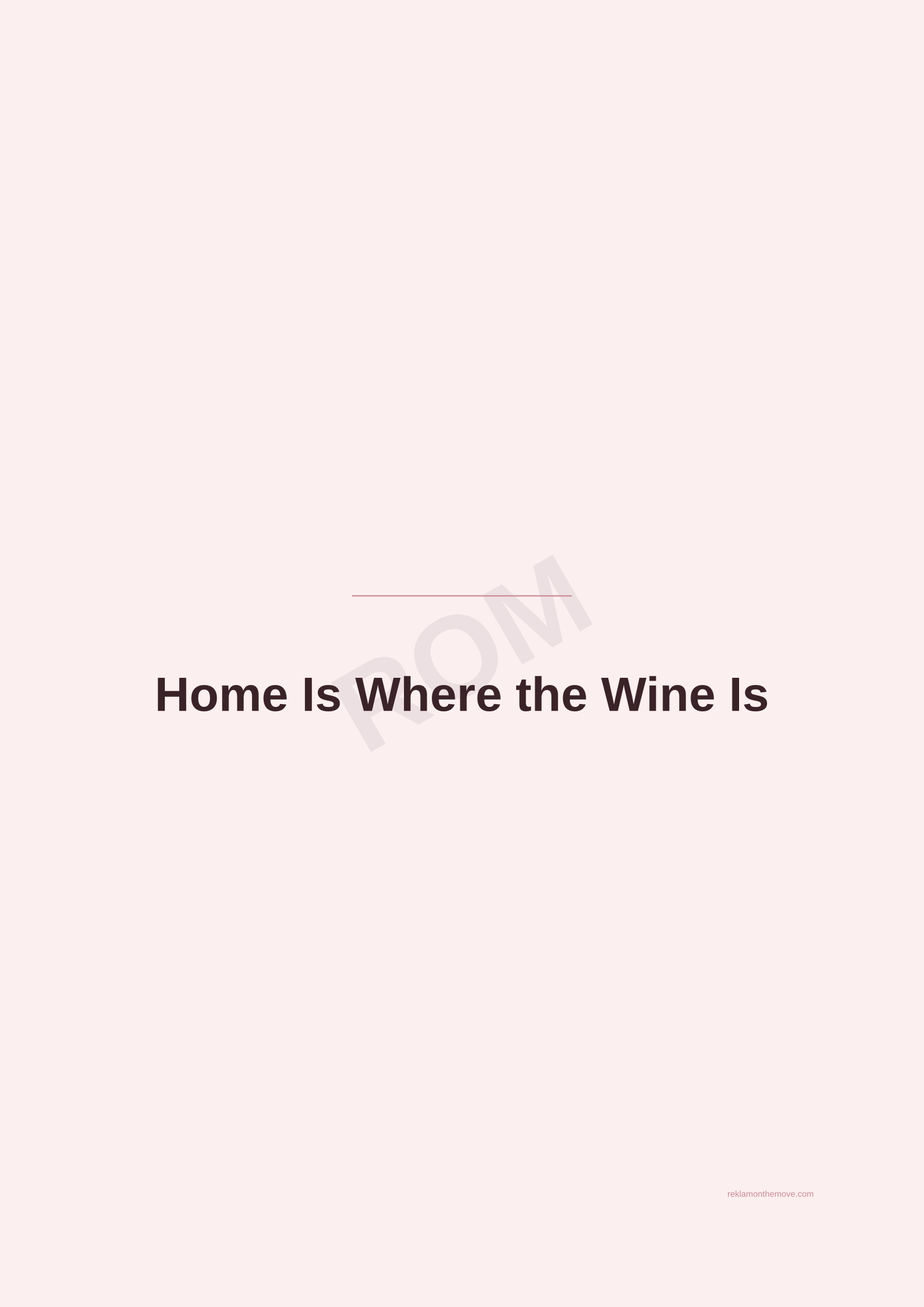 Home Is Where the Wine Is · Gül — ROM dijital ürün önizlemesi (filigranlı)