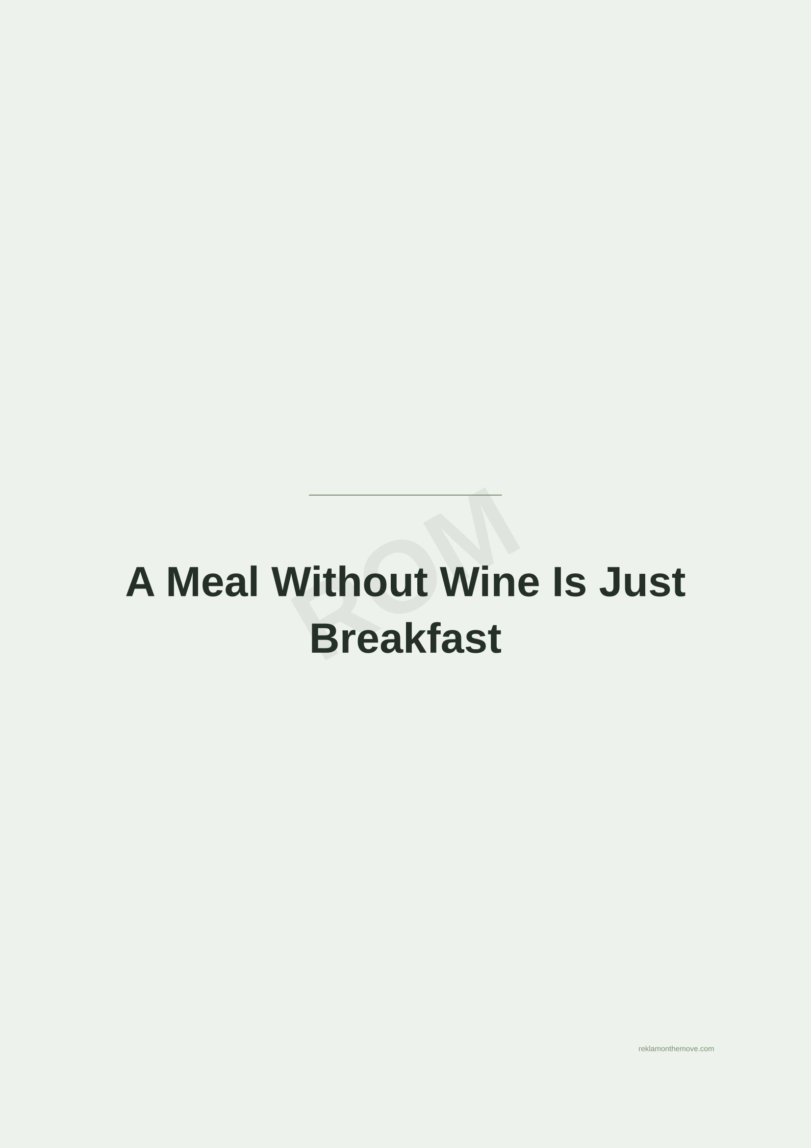 A Meal Without Wine Is Just Breakfast · Adaçayı — ROM dijital ürün önizlemesi (filigranlı)