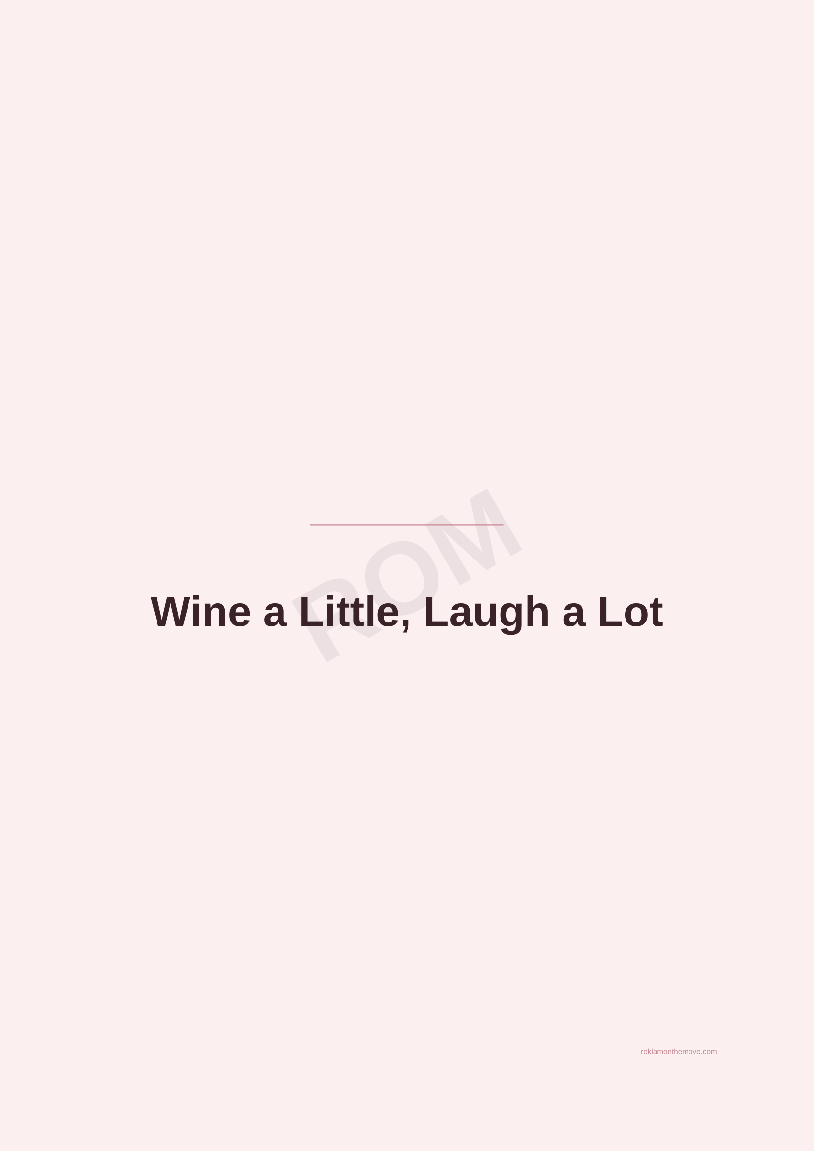 Wine a Little, Laugh a Lot · Gül — ROM dijital ürün önizlemesi (filigranlı)