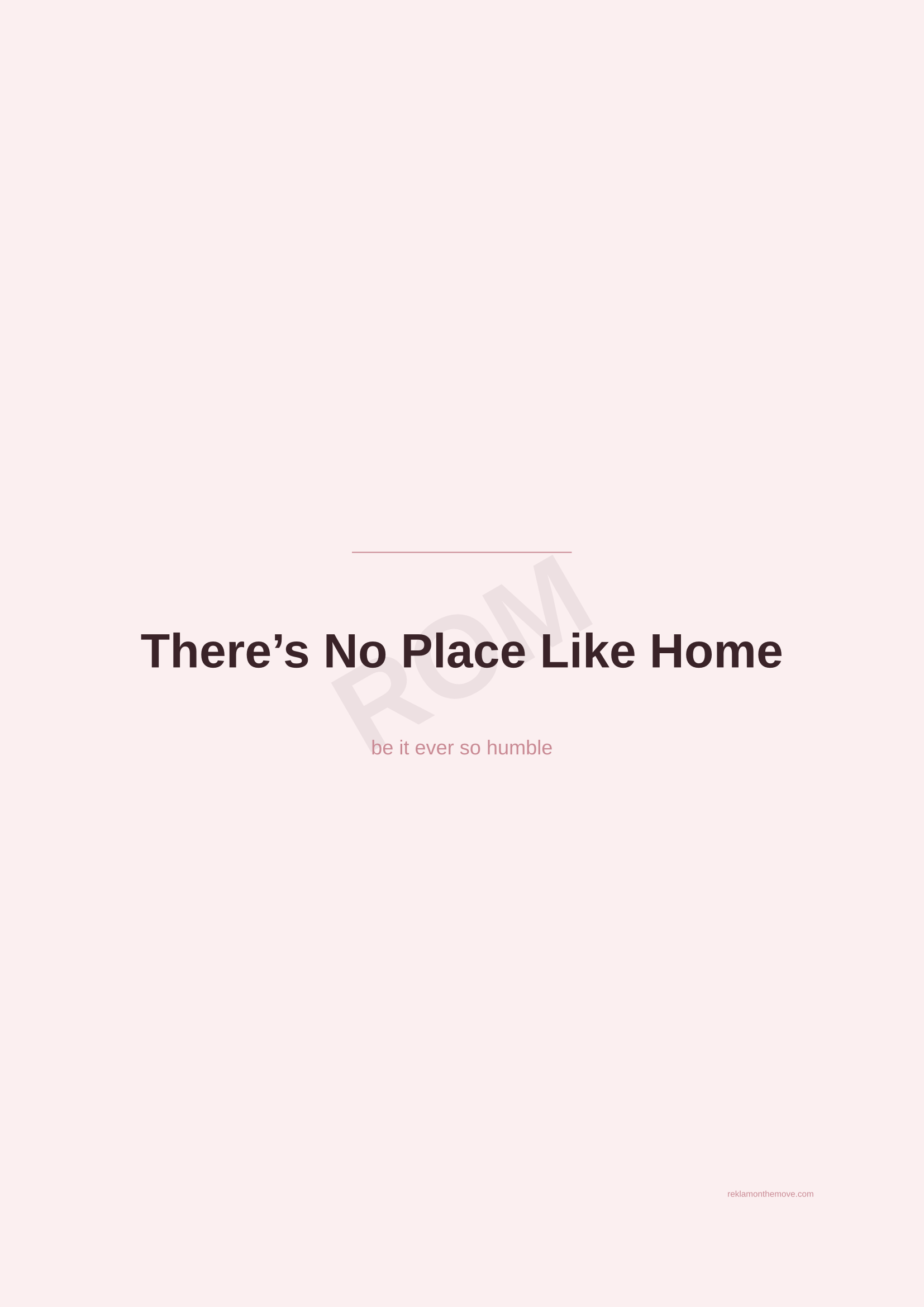 There's No Place Like Home · Gül — ROM dijital ürün önizlemesi (filigranlı)