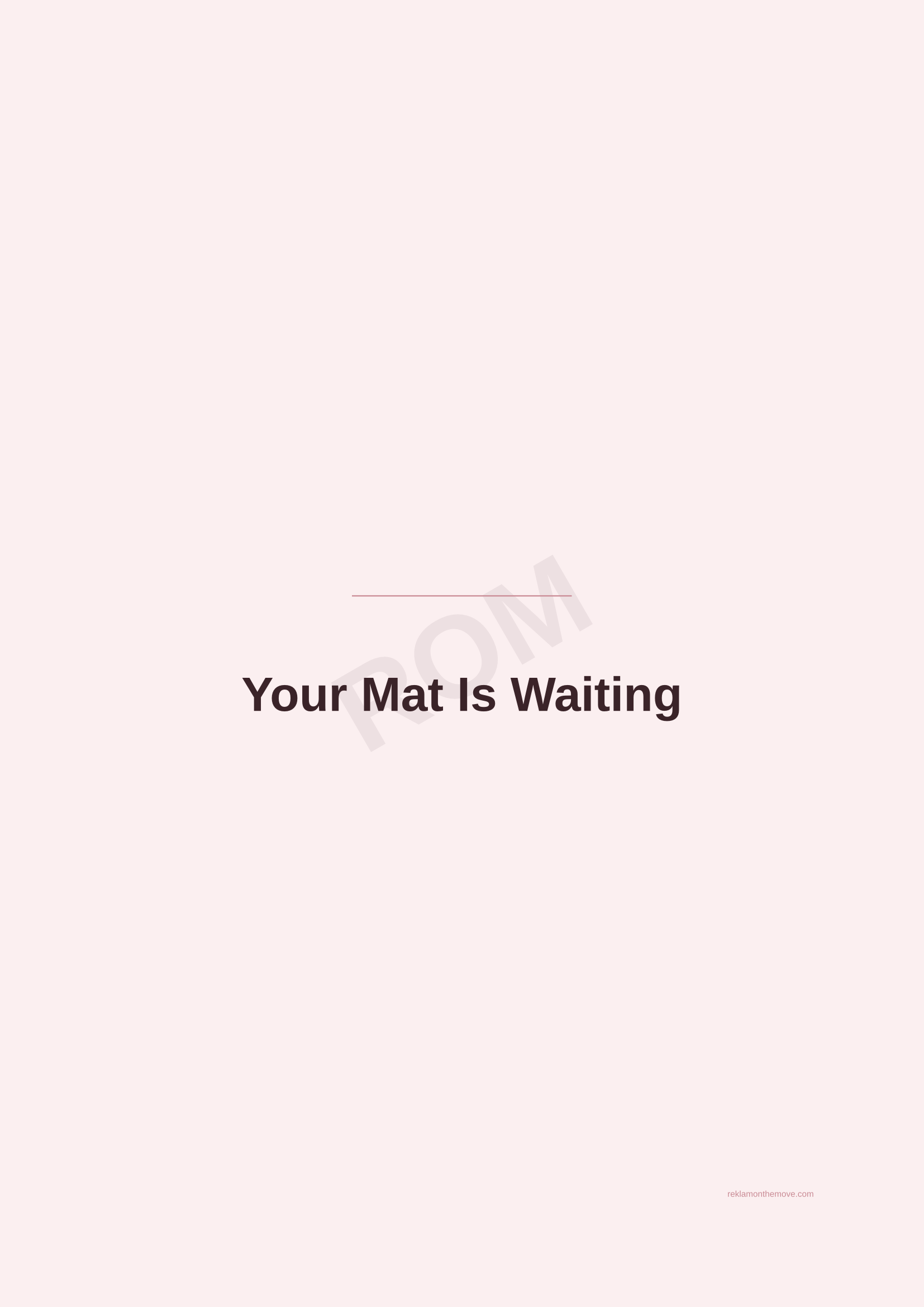 Your Mat Is Waiting · Gül — ROM dijital ürün önizlemesi (filigranlı)