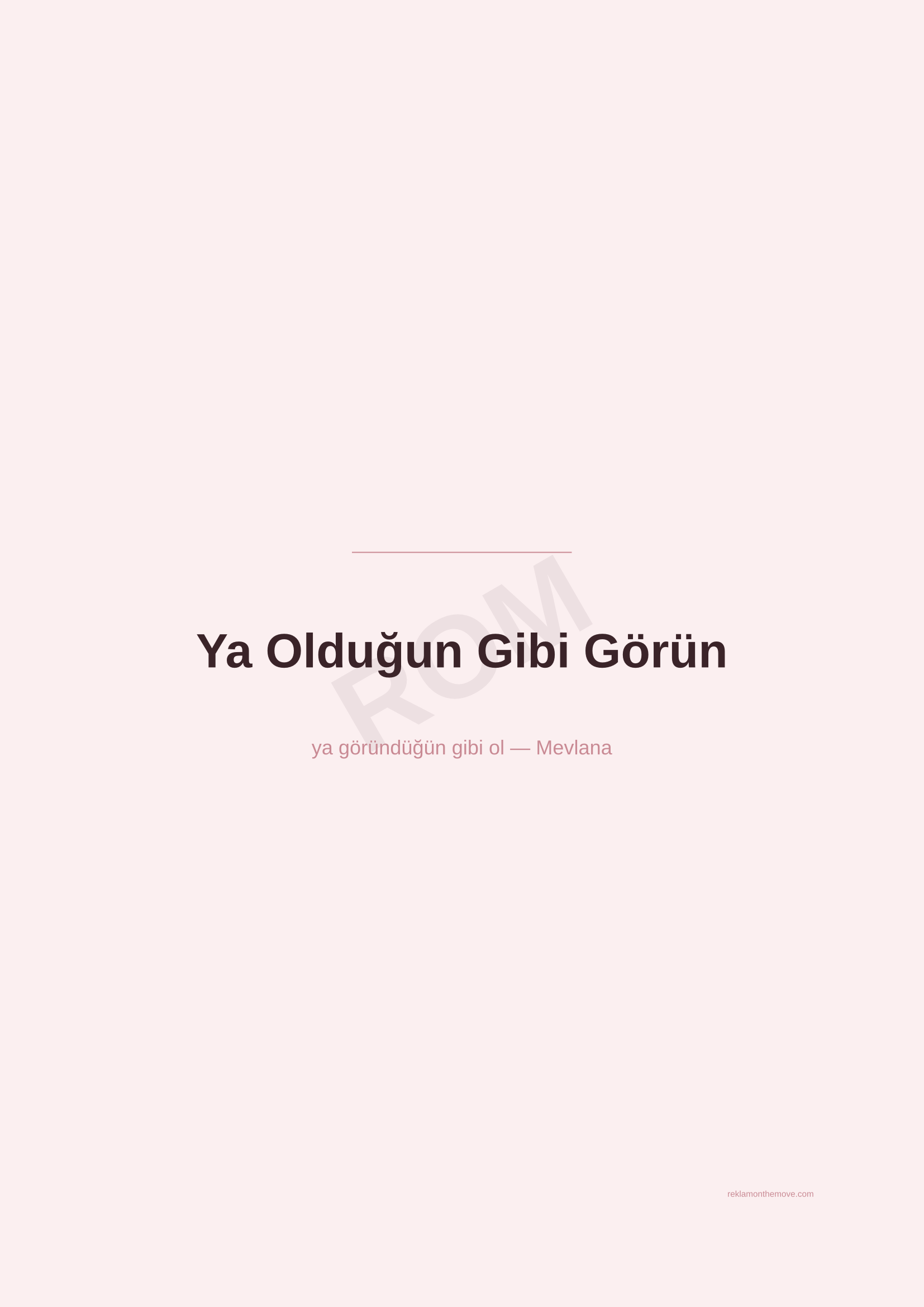 Ya Olduğun Gibi Görün · Gül — ROM dijital ürün önizlemesi (filigranlı)